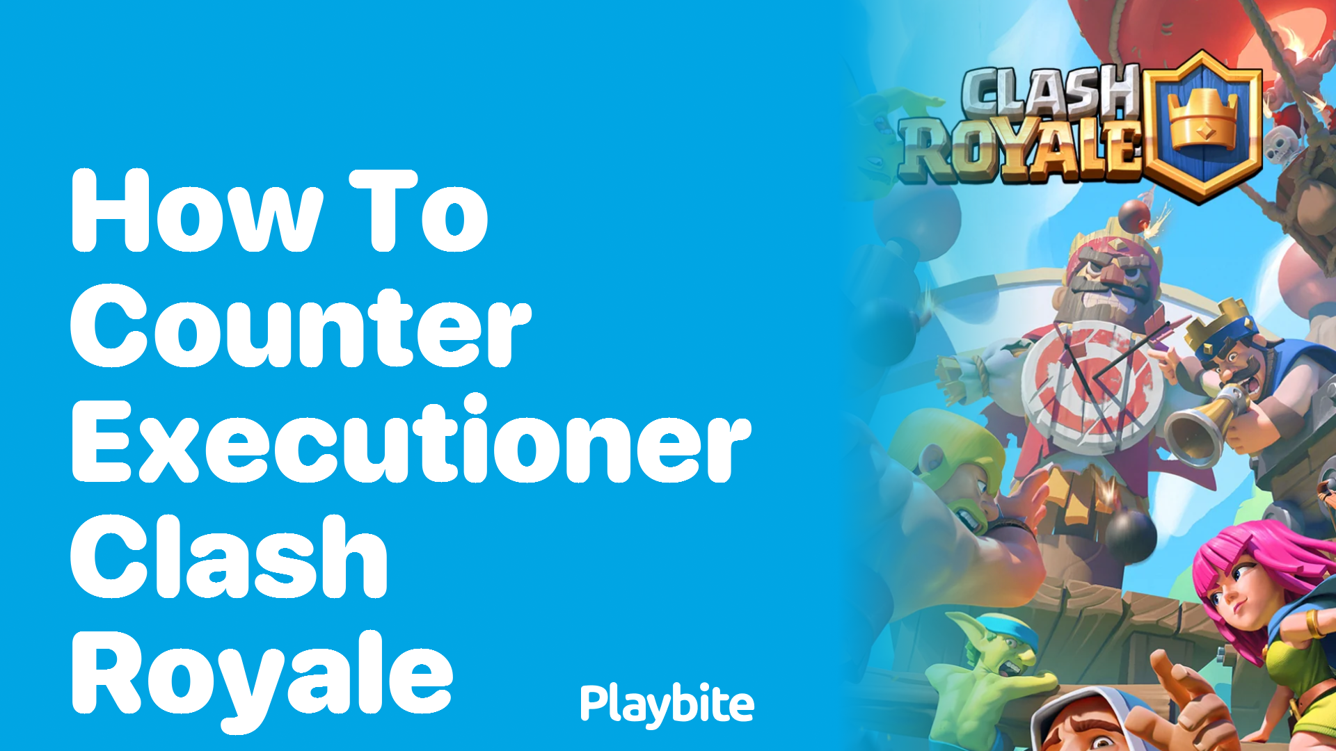 How to Counter Executioner in Clash Royale