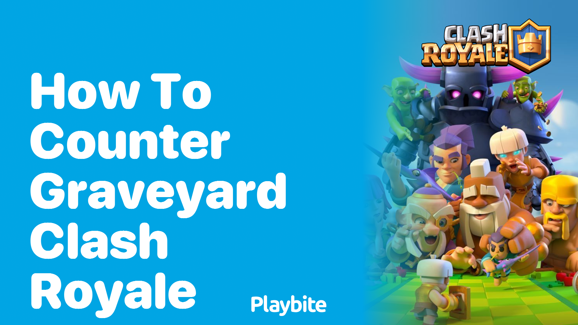 How to Counter Graveyard in Clash Royale