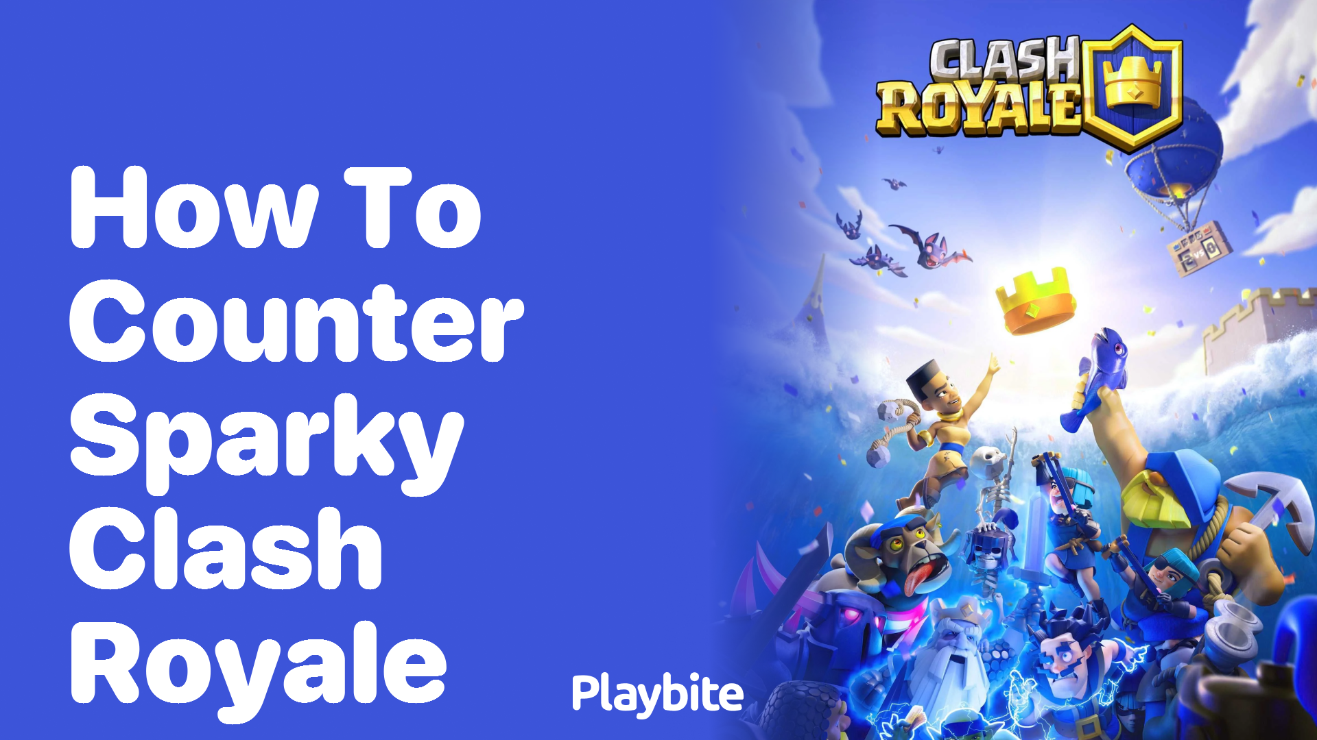 How to Counter Sparky in Clash Royale: Winning Strategies!