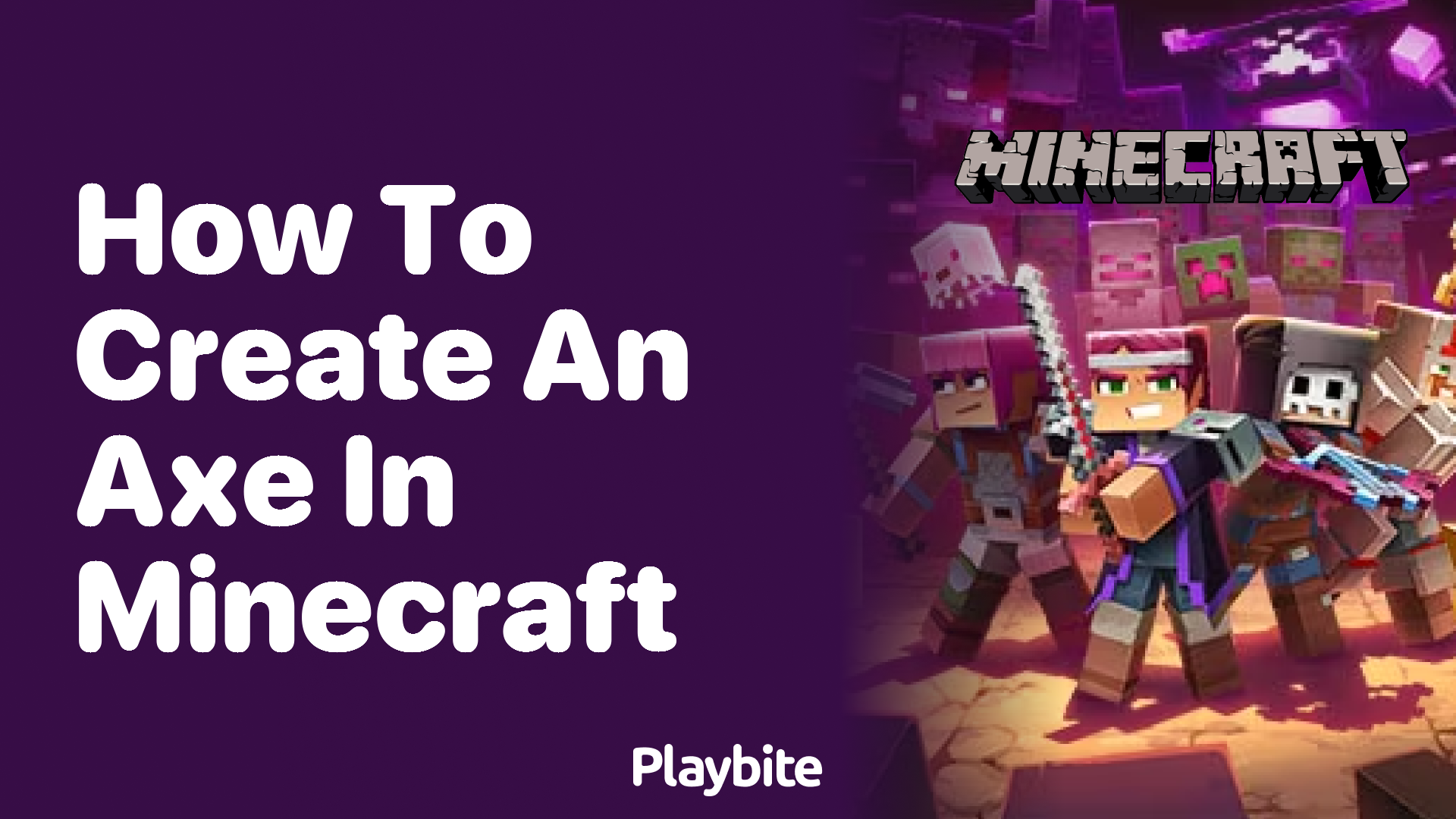 How to Create an Axe in Minecraft: A Step-by-Step Guide