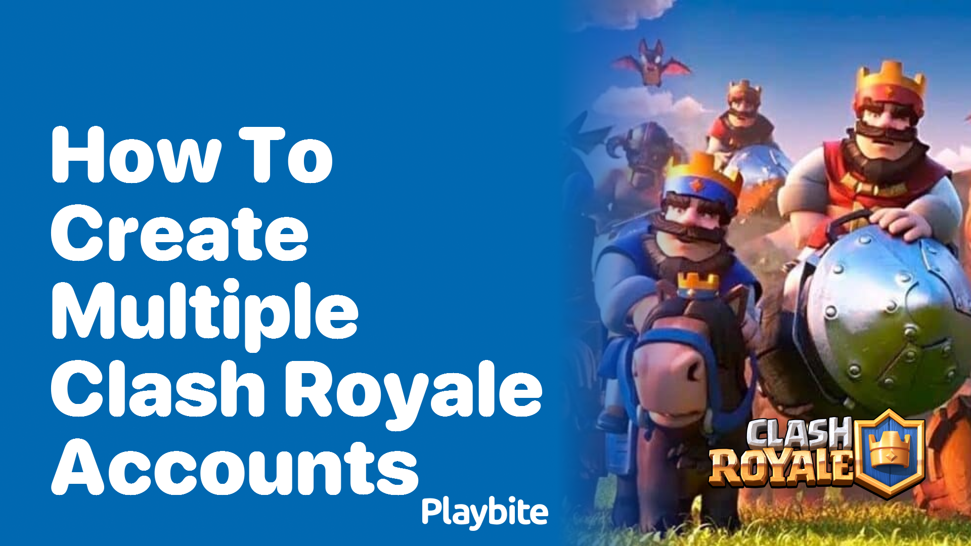 How to Create Multiple Clash Royale Accounts