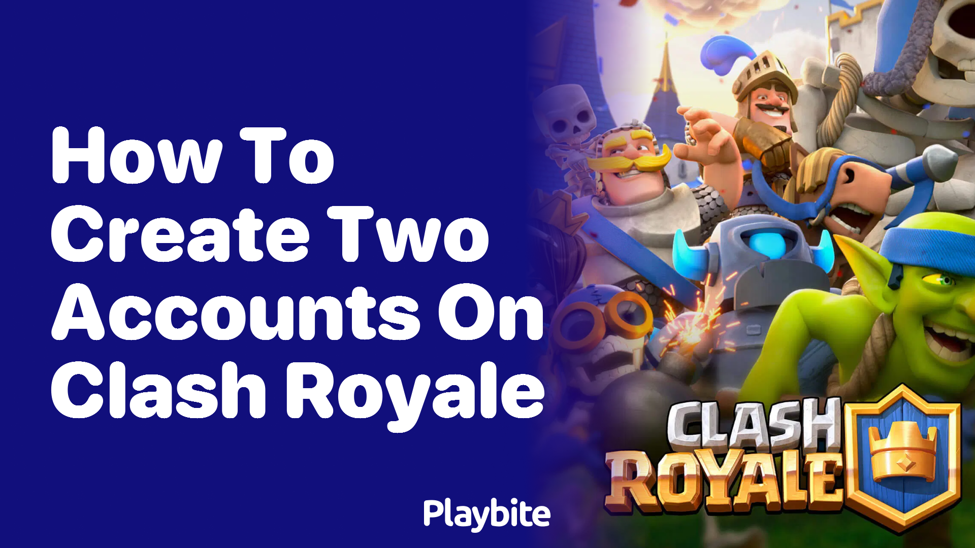 How to Create Two Accounts on Clash Royale