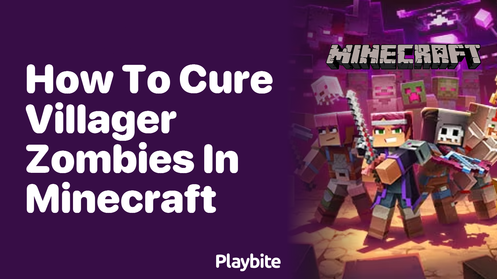 How to Cure Villager Zombies in Minecraft: A Step-by-Step Guide