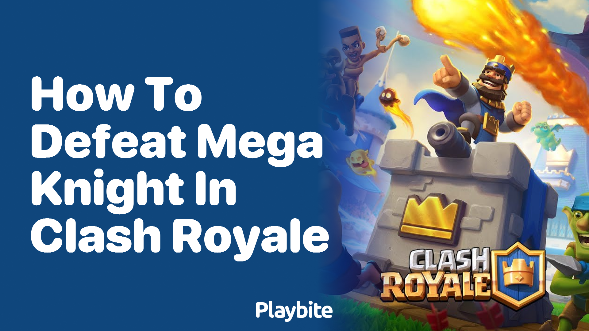 Defeating Mega Knight in Clash Royale: Strategies and Tips