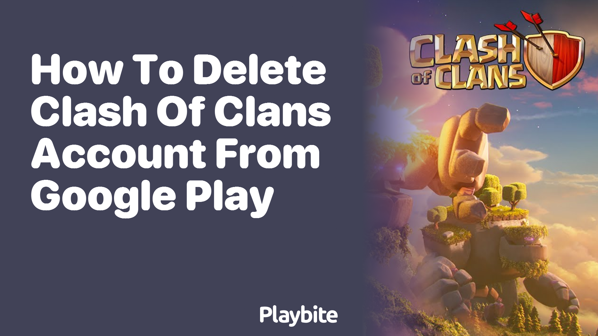 How to Delete Your Clash of Clans Account from Google Play - Playbite