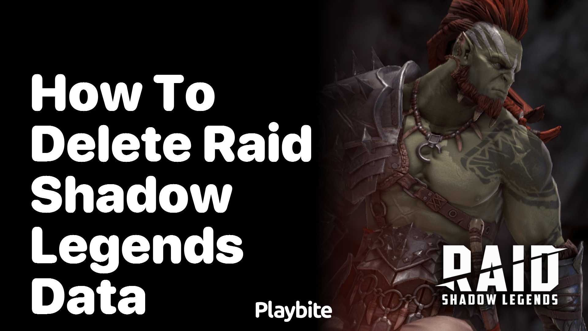 How to Delete Raid Shadow Legends Data: A Quick Guide