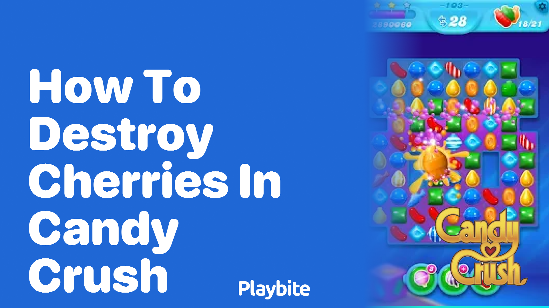 How to Destroy Cherries in Candy Crush: A Fun Guide