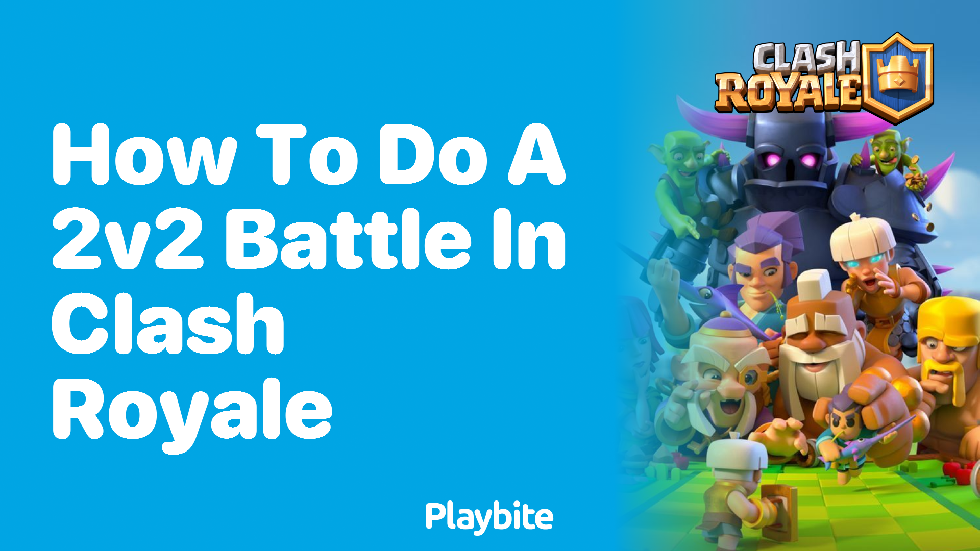 How to Do a 2v2 Battle in Clash Royale