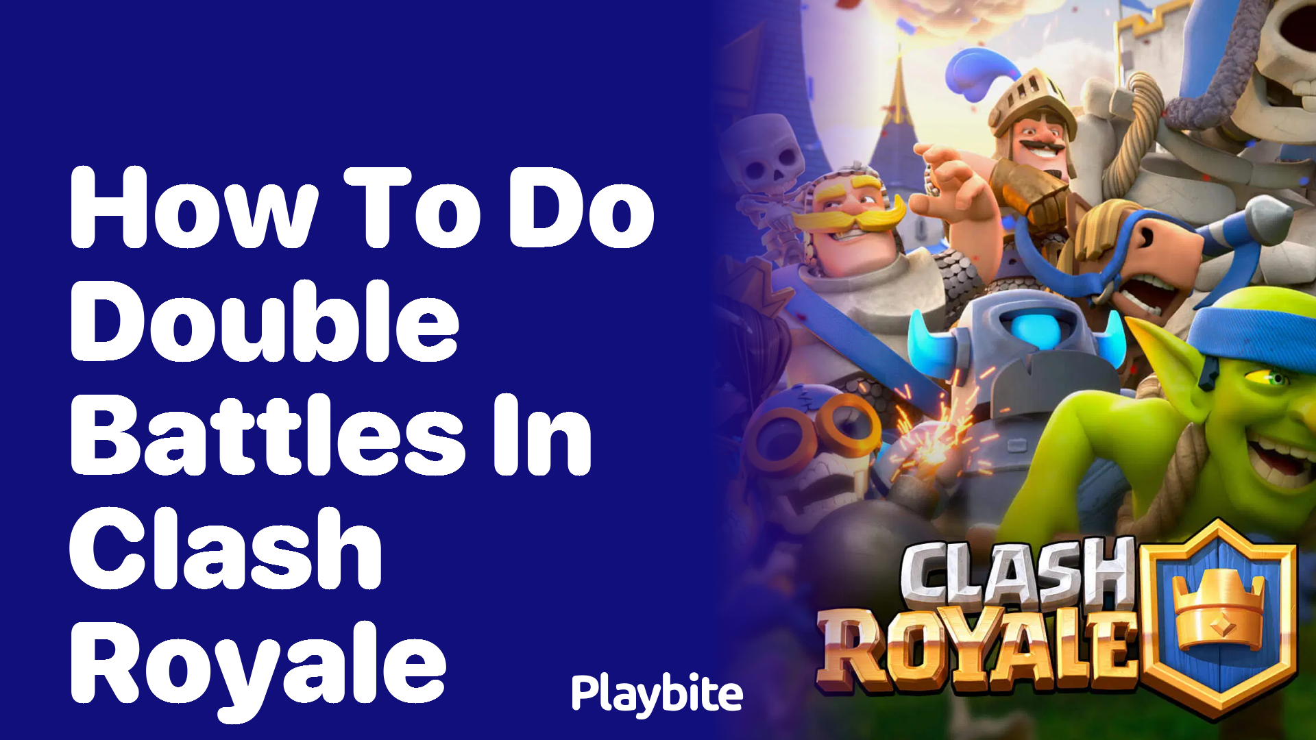 How to Do Double Battles in Clash Royale: A Quick Guide