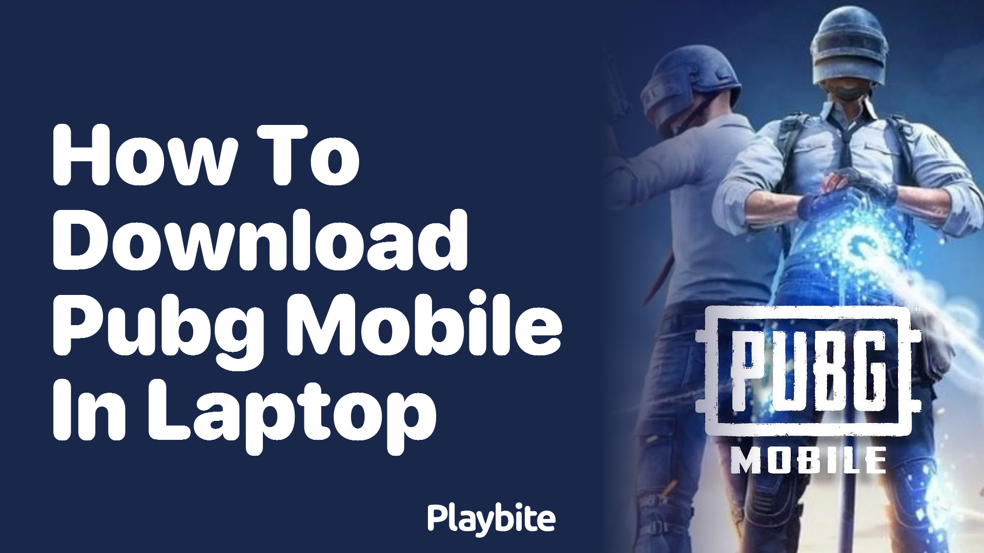 How to Download PUBG Mobile on Your Laptop