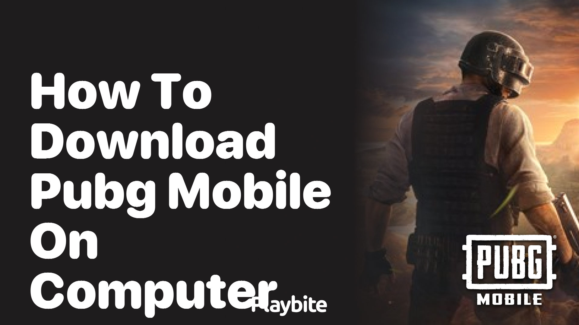 How to Download PUBG Mobile on Your Computer