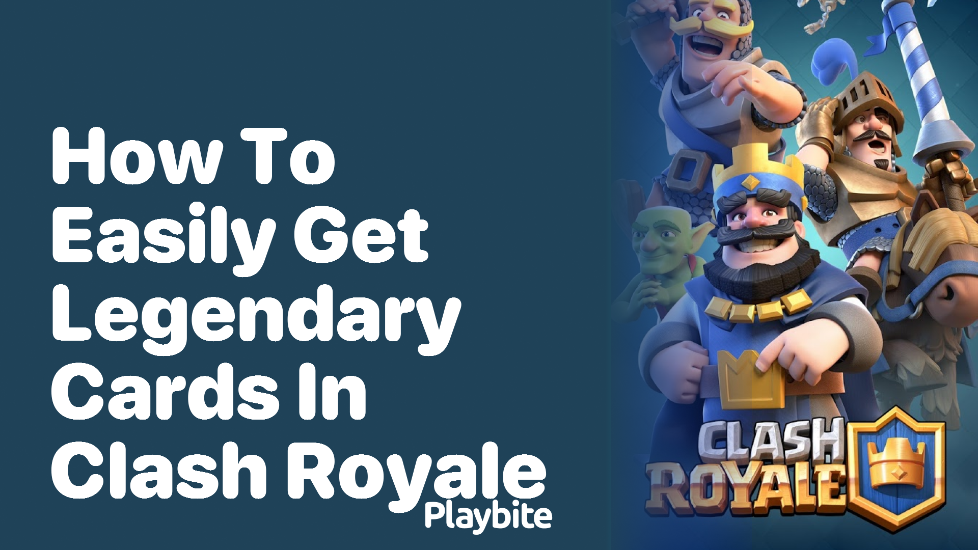 How to Easily Get Legendary Cards in Clash Royale