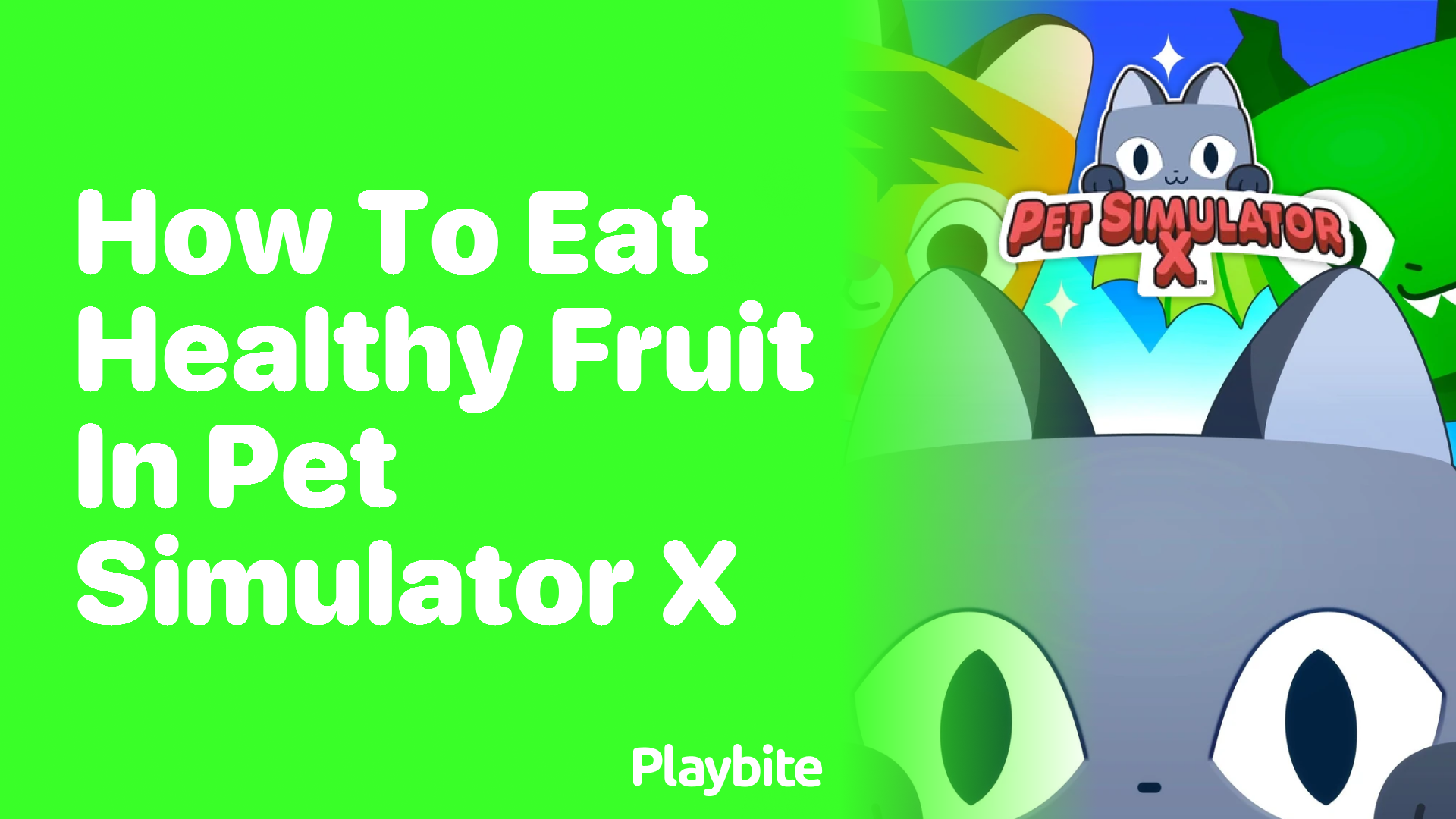 How to Eat Healthy Fruit in Pet Simulator X