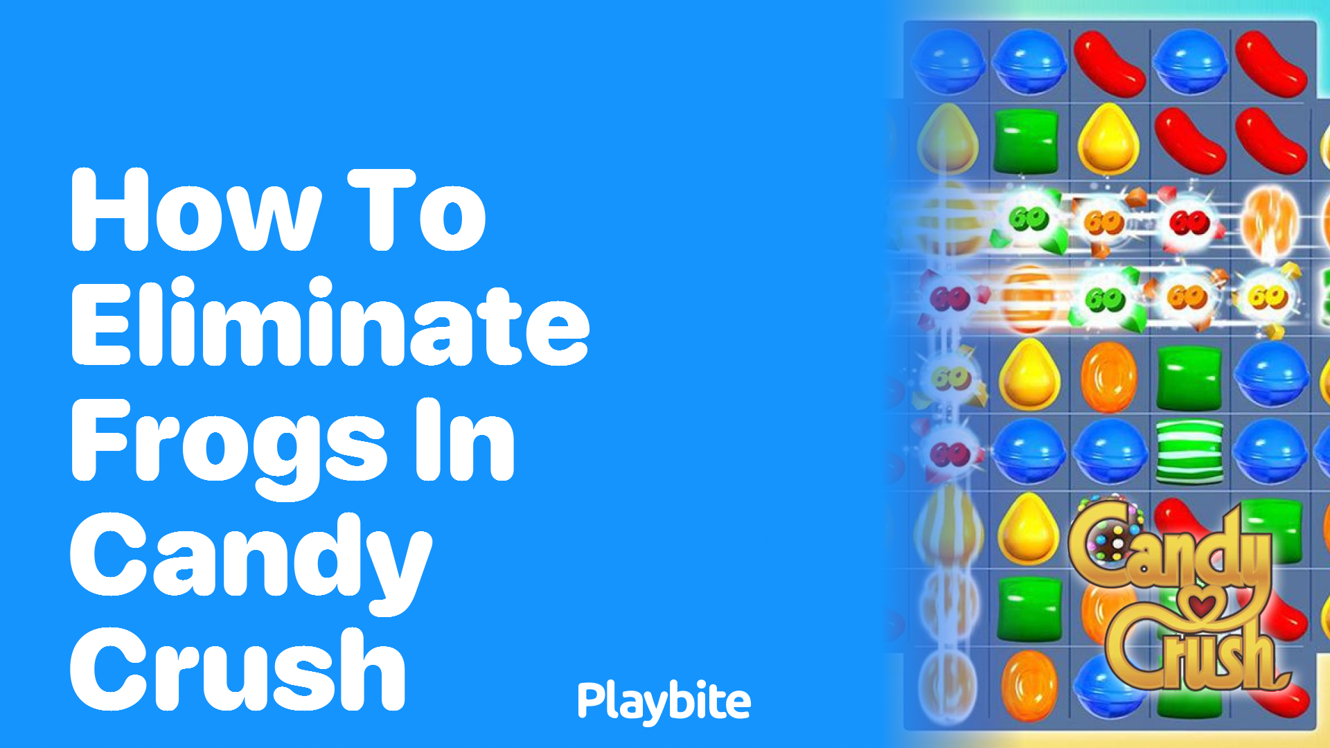 How to Eliminate Frogs in Candy Crush