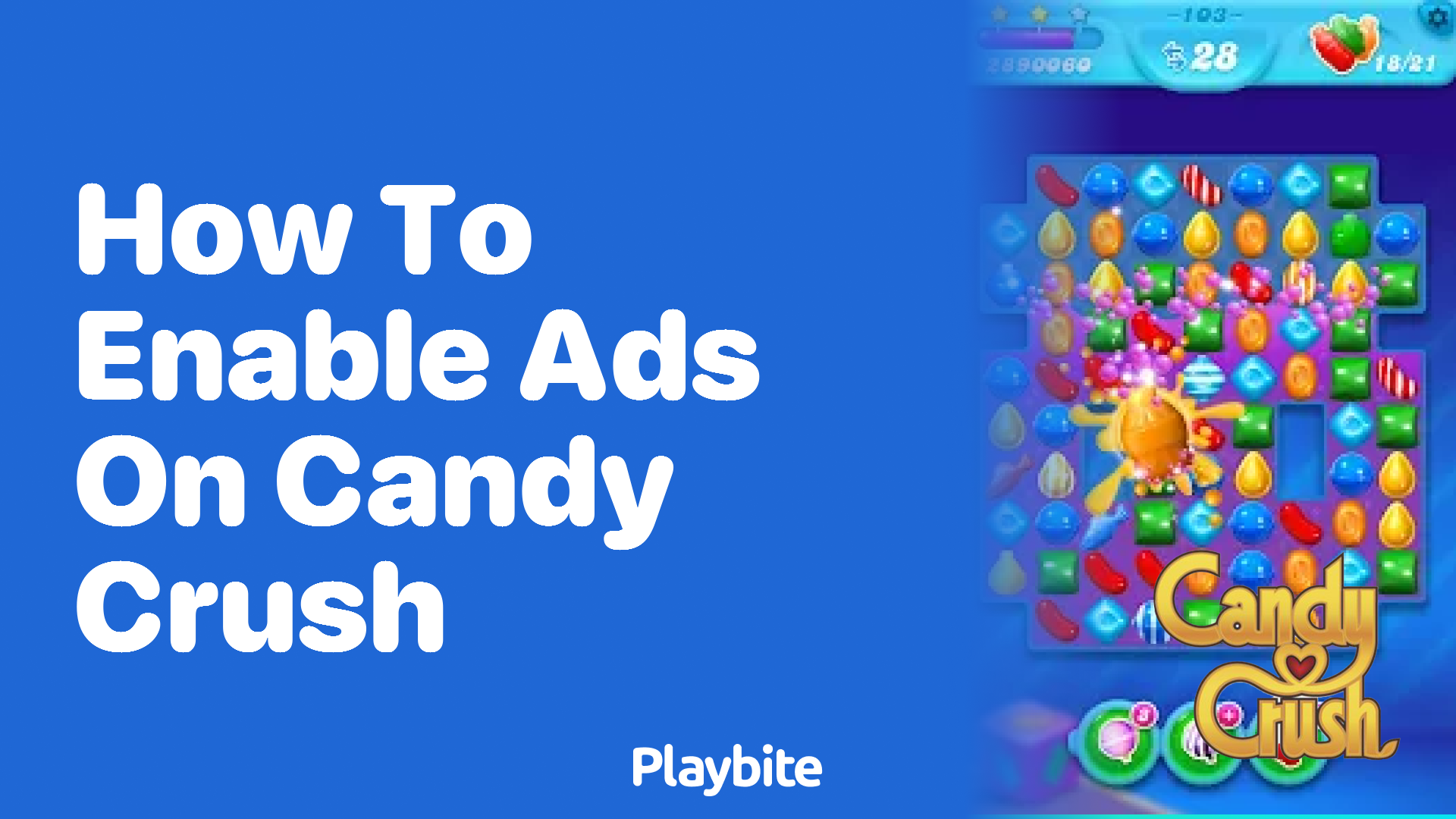 How to Enable Ads on Candy Crush for Extra Perks