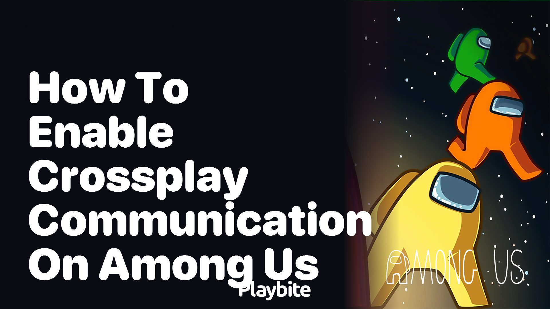 How to Enable Crossplay Communication on Among Us - Playbite