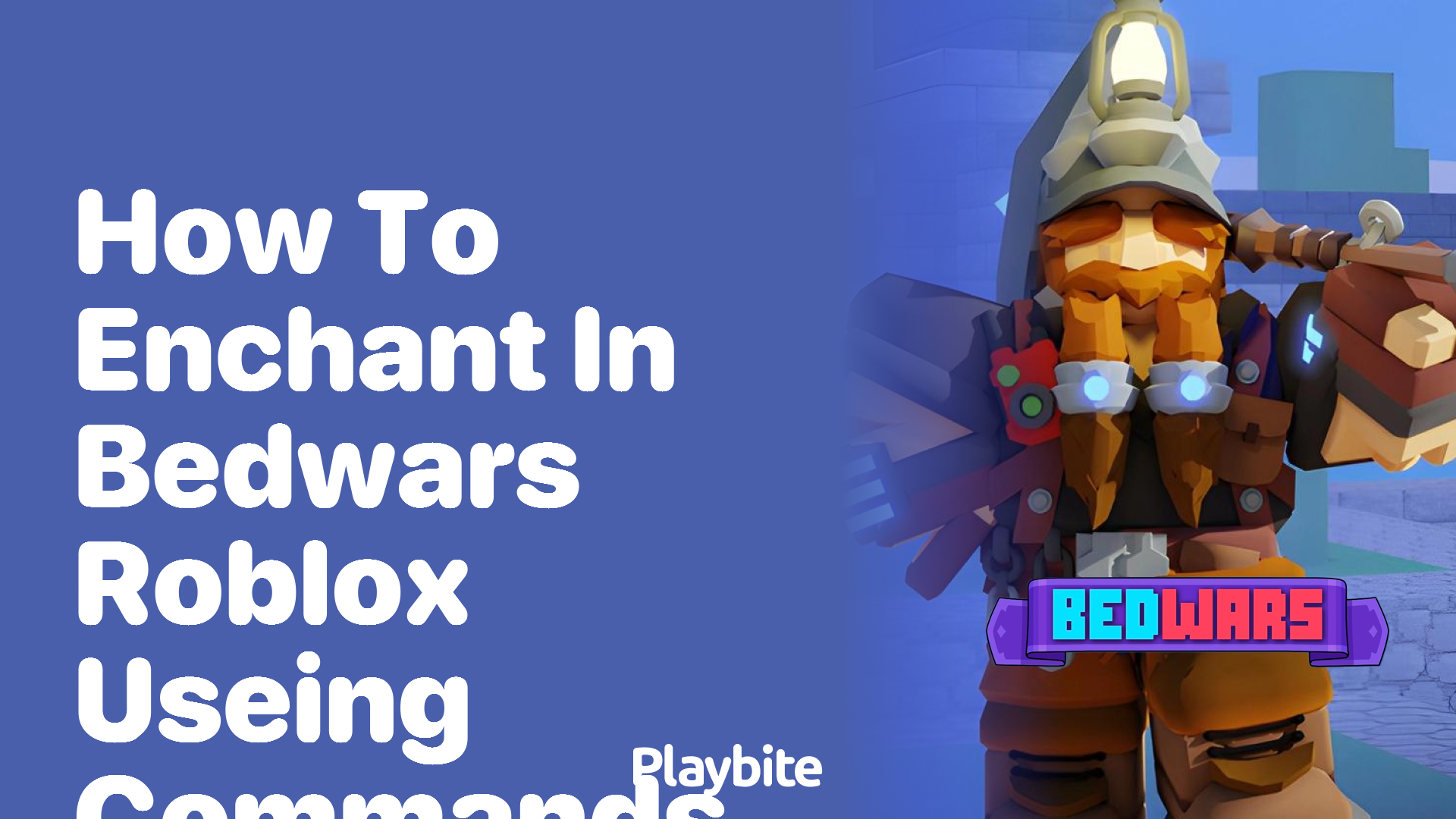 How to Enchant in Bedwars Roblox Using Commands