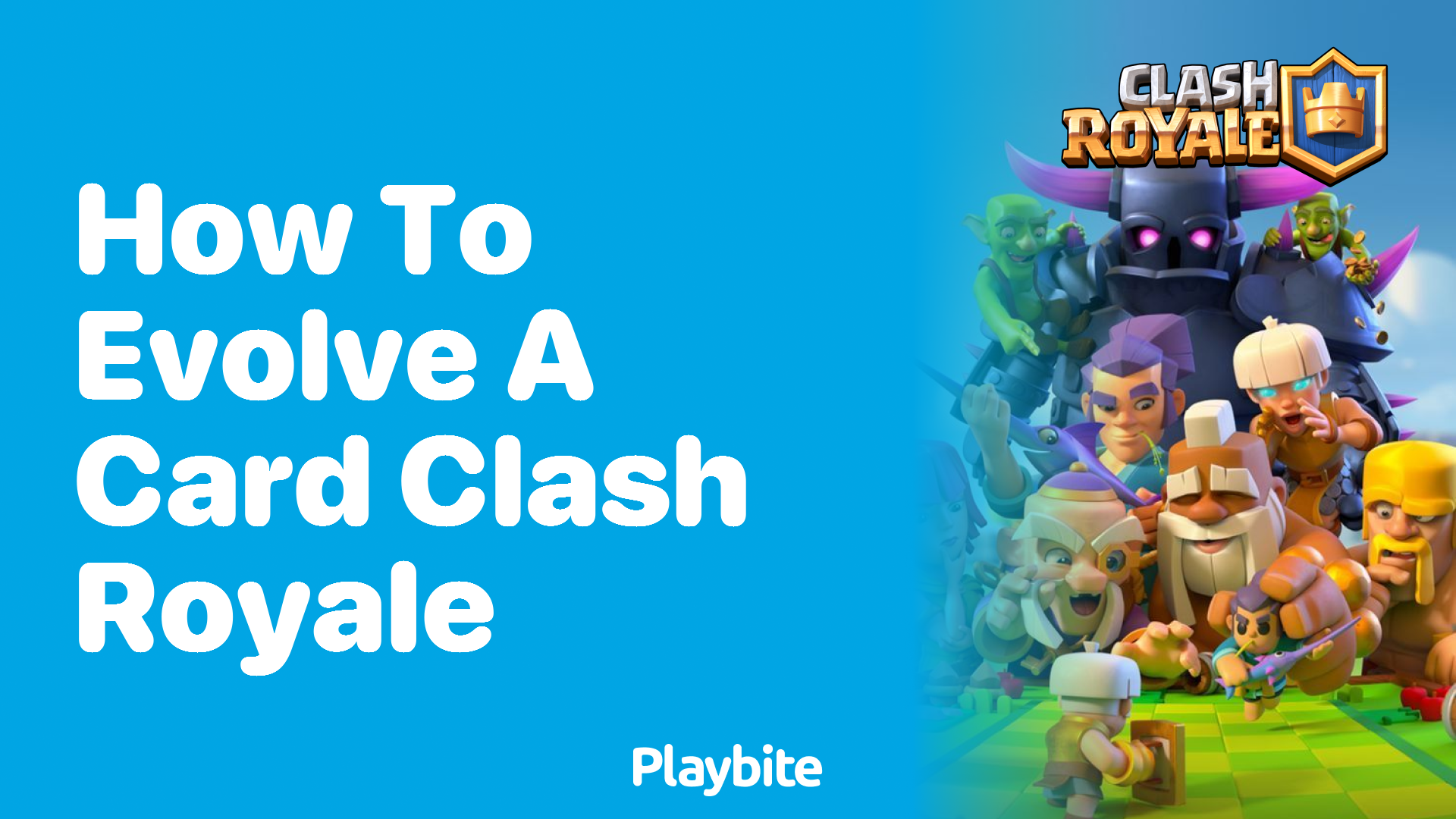 How to Evolve a Card in Clash Royale: A Simple Guide