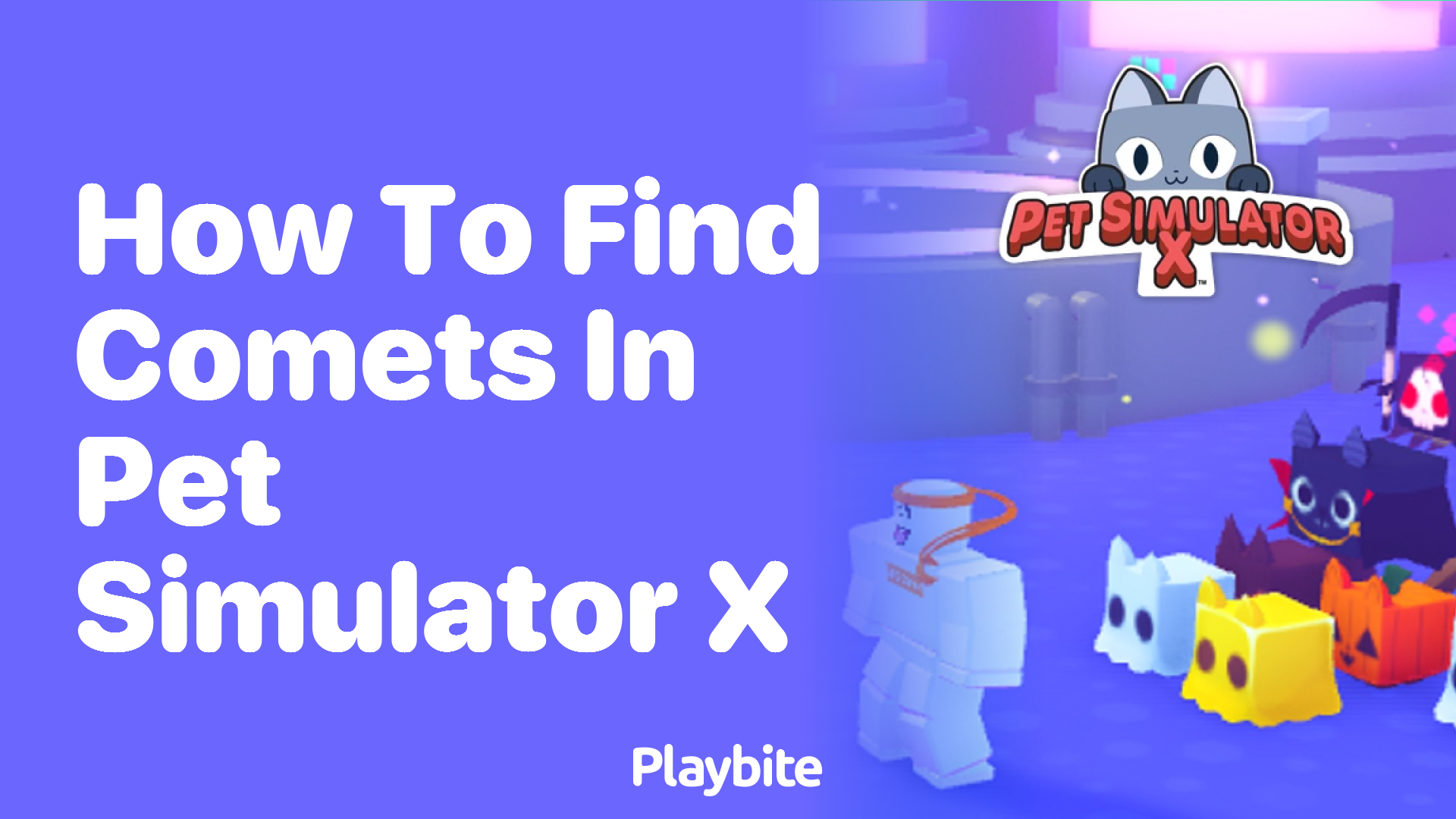 How to Find Comets in Pet Simulator X