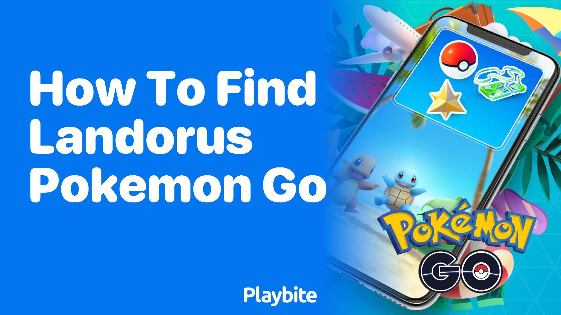 How to Find Landorus in Pokemon GO Playbite