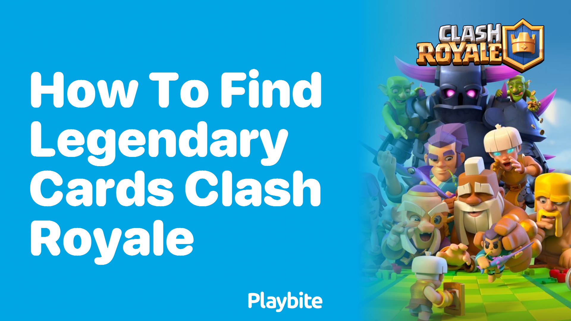 How to Find Legendary Cards in Clash Royale