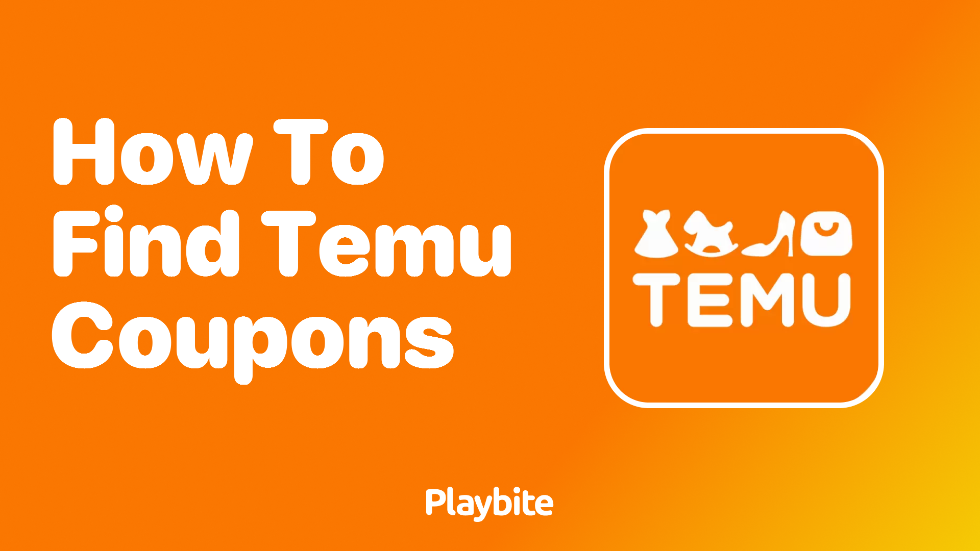 How to Find Temu Coupons: Your Ultimate Guide