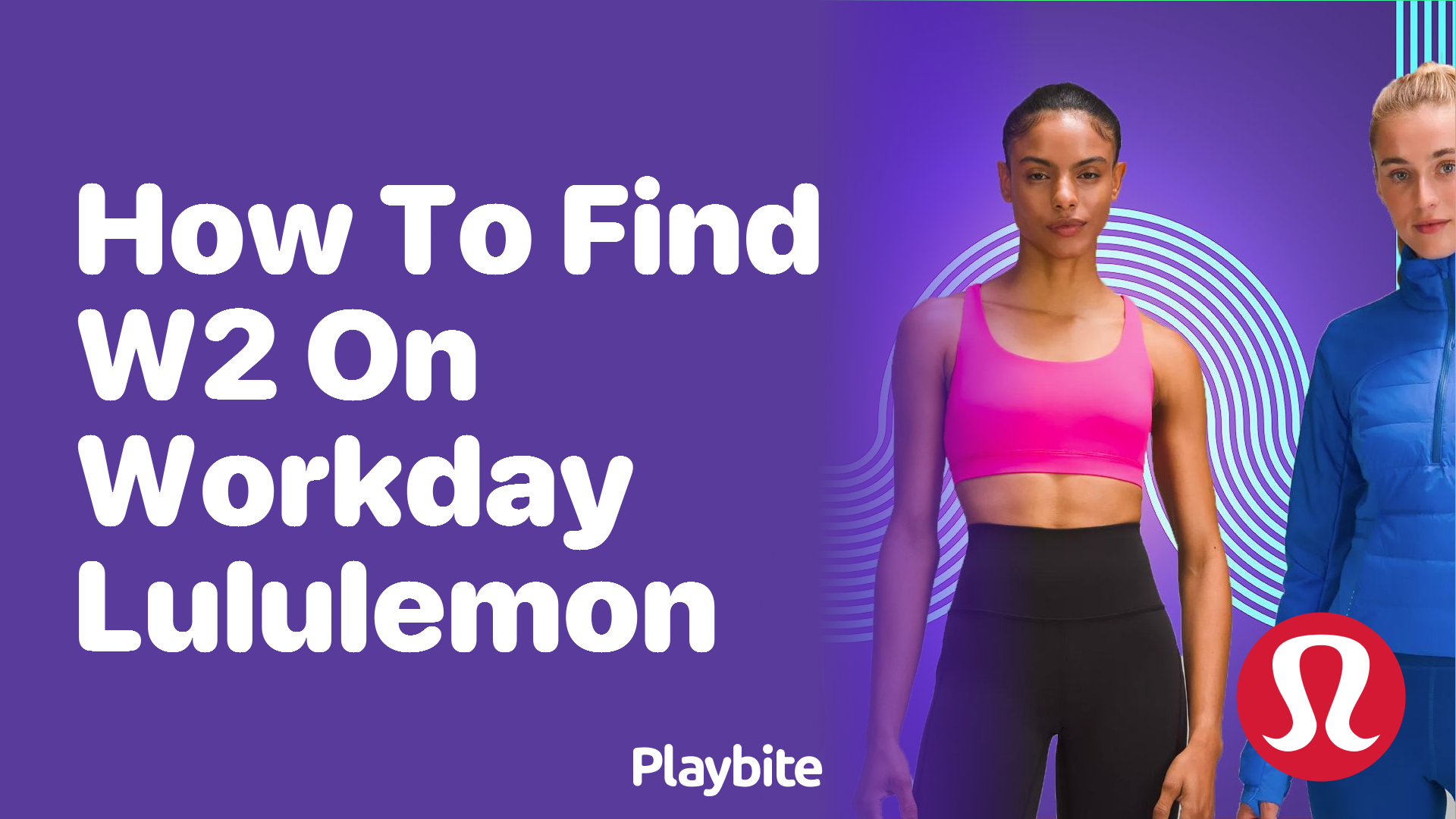 How to Find Your W2 on Workday for Lululemon Employees