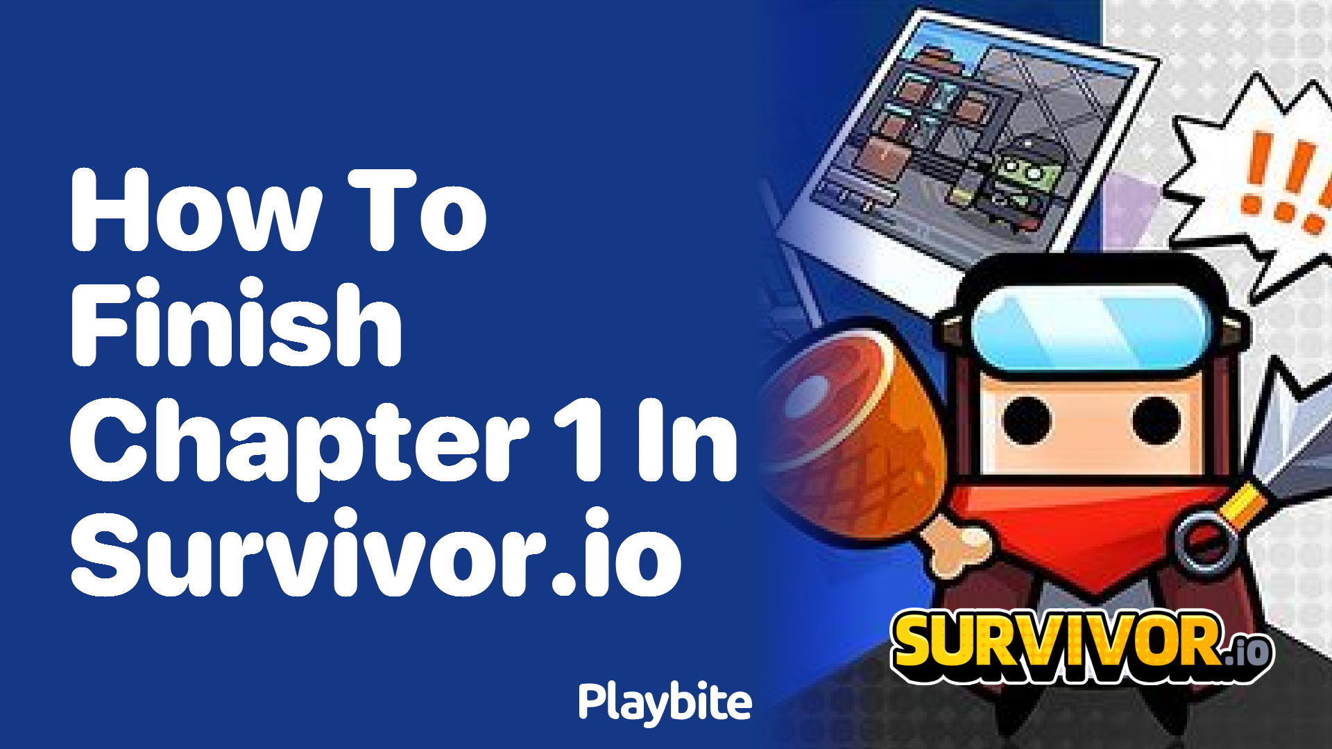 How to Finish Chapter 1 in Survivor.io