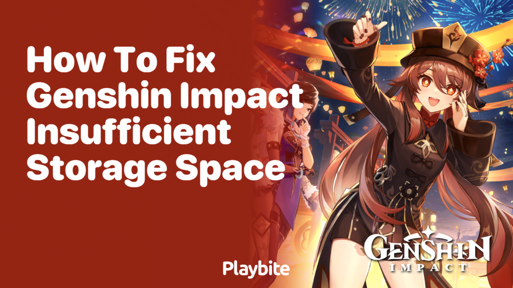 How to Fix Genshin Impact Insufficient Storage Space - Playbite