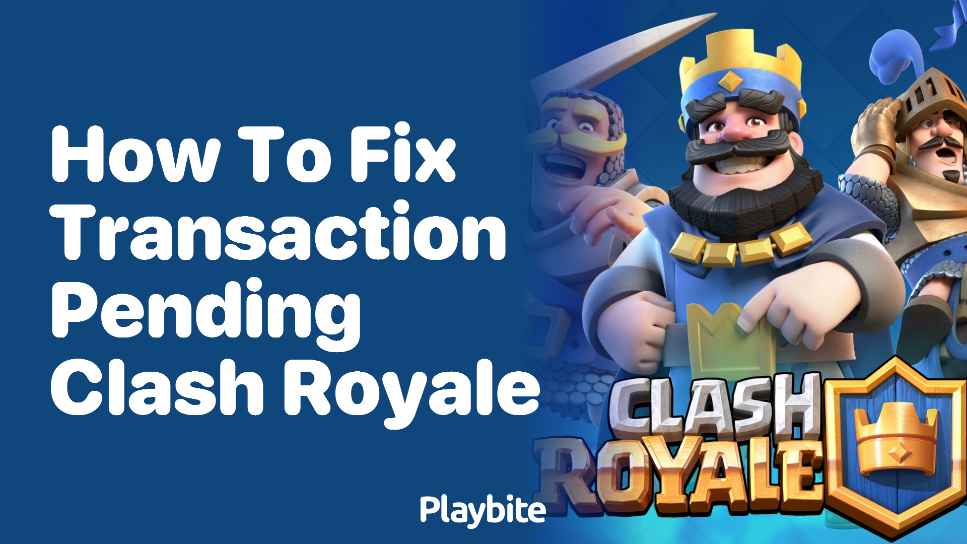 How to Fix a &#8216;Transaction Pending&#8217; Issue in Clash Royale