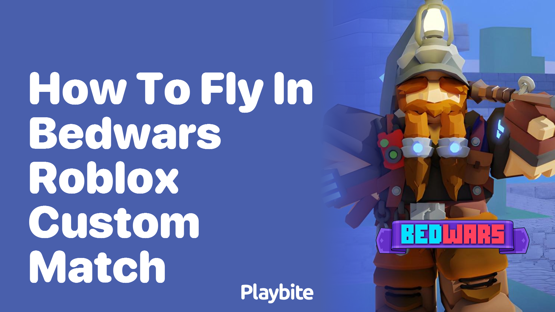 How to Fly in Bedwars Roblox Custom Match: A Fun Guide