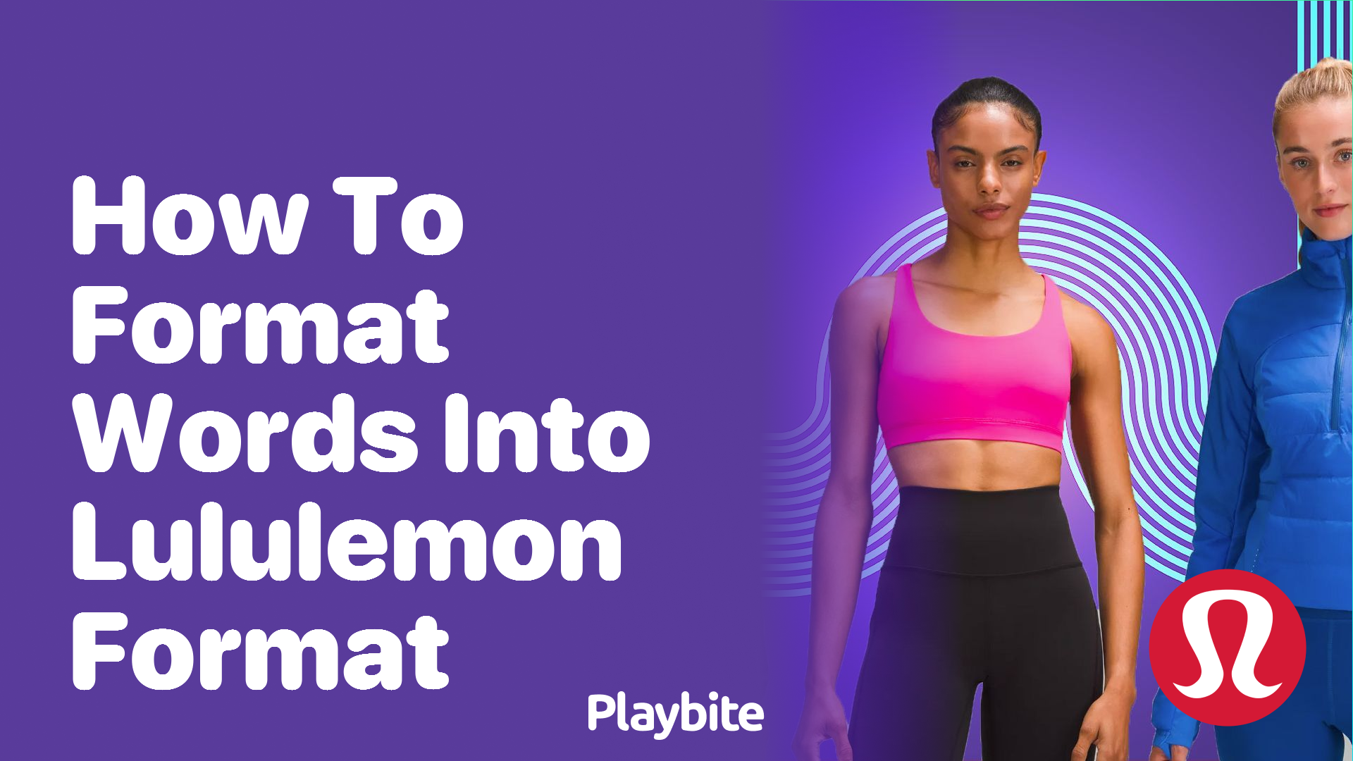 How to Format Words into Lululemon Style