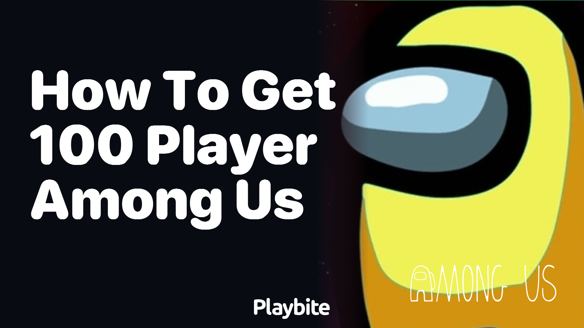 How to Get 100 Player Among Us Games Going - Playbite