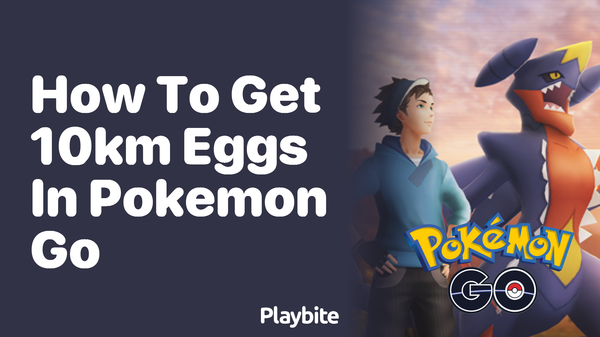 How to Get 10km Eggs in Pokemon GO