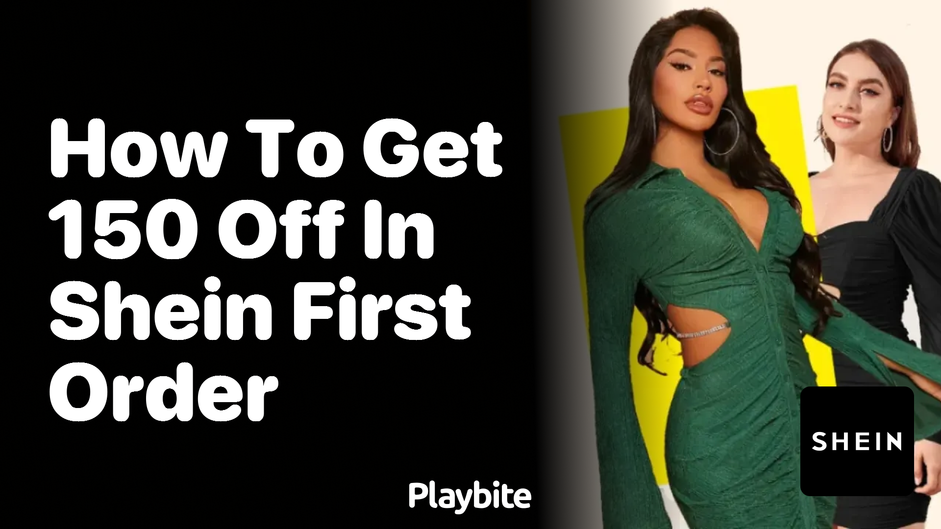 How to Get $150 Off on Your First SHEIN Order? - Playbite