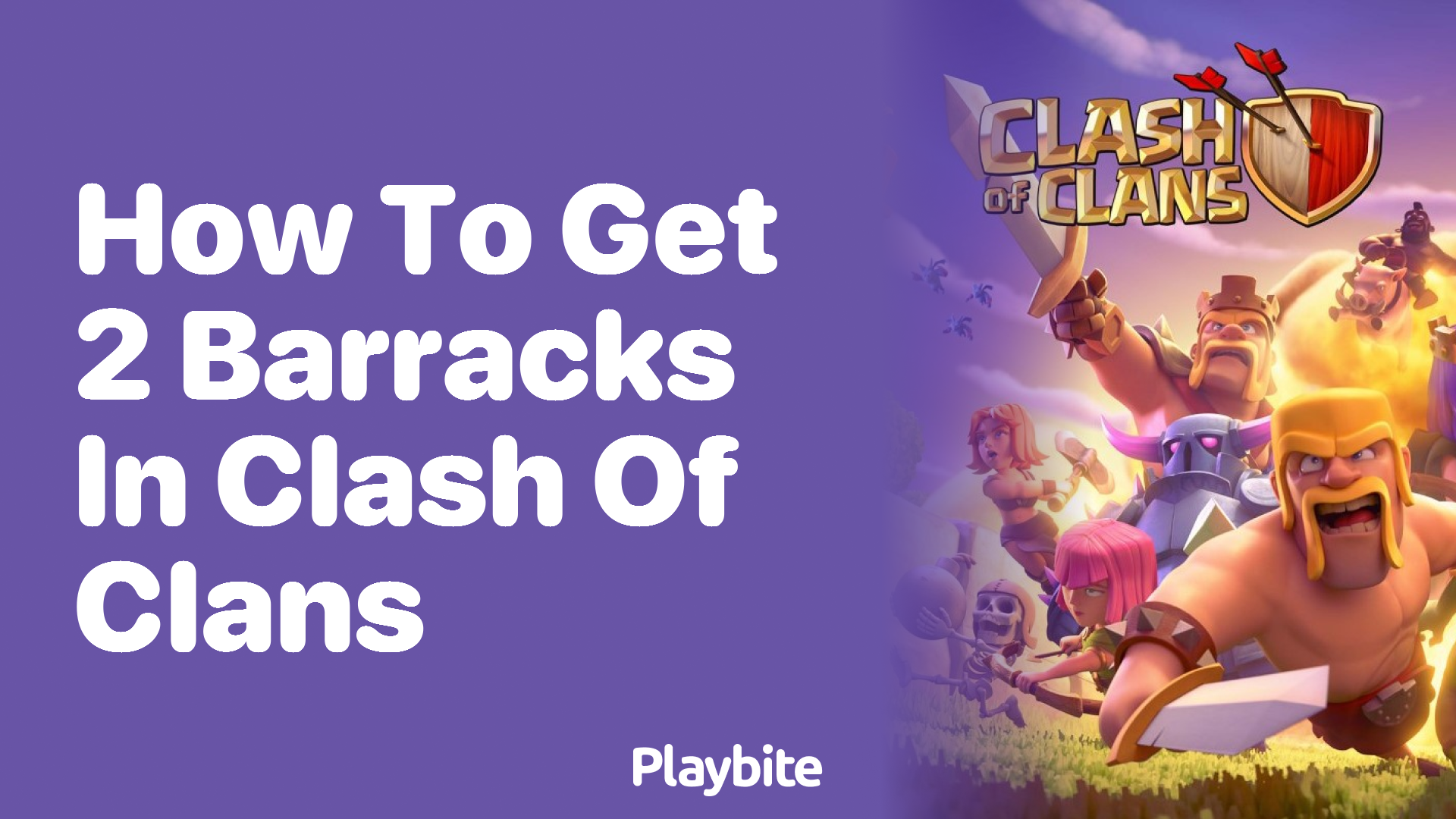 How to Get 2 Barracks in Clash of Clans