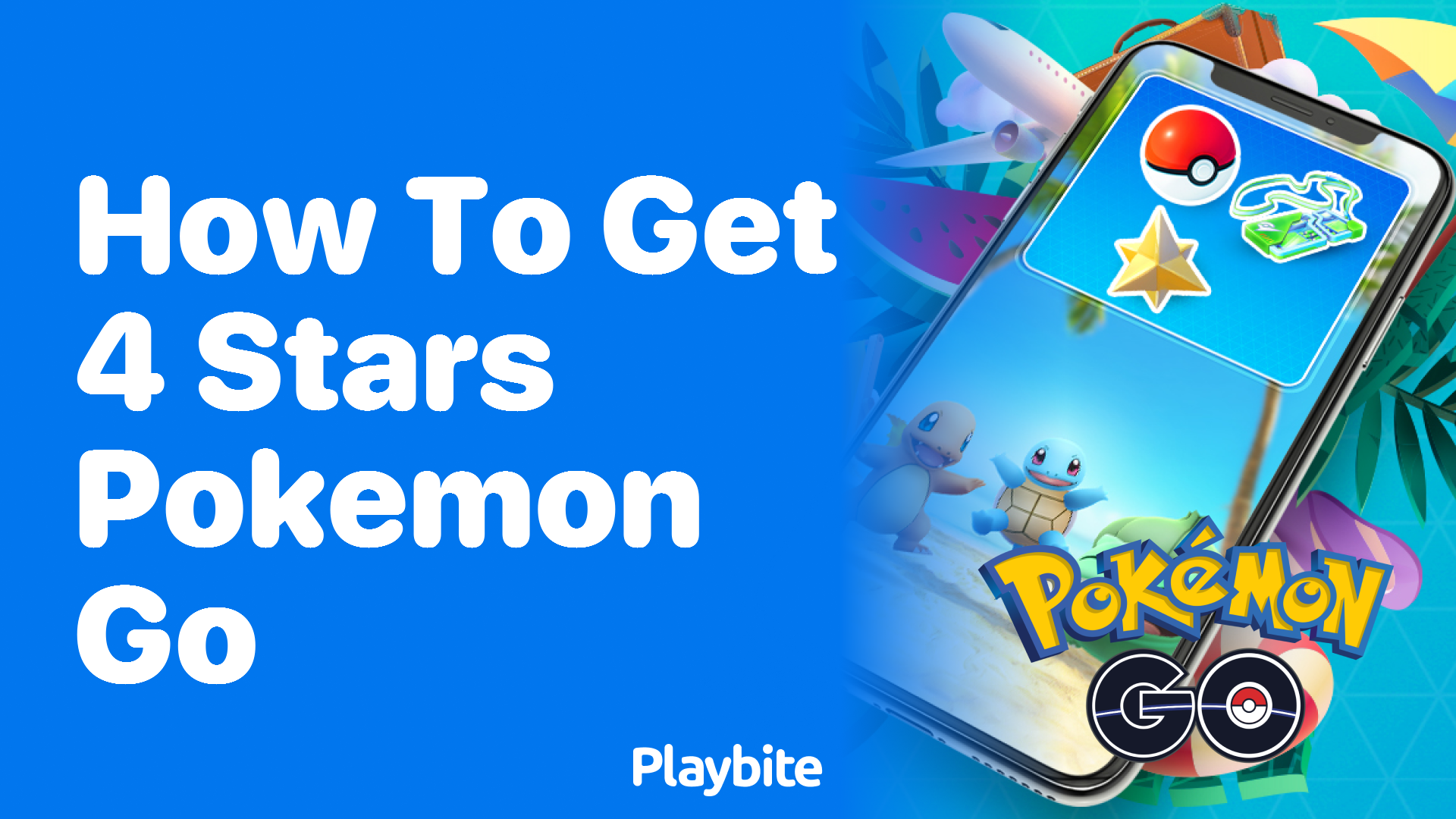 How to Get 4-Star Pokemon in Pokemon GO