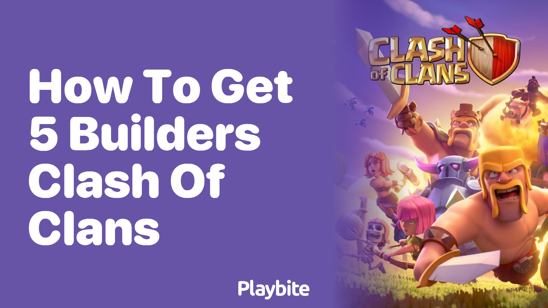 How to Get 5 Builders in Clash of Clans