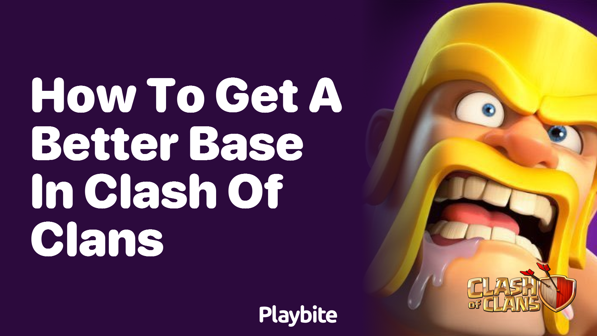 How to Get a Better Base in Clash of Clans