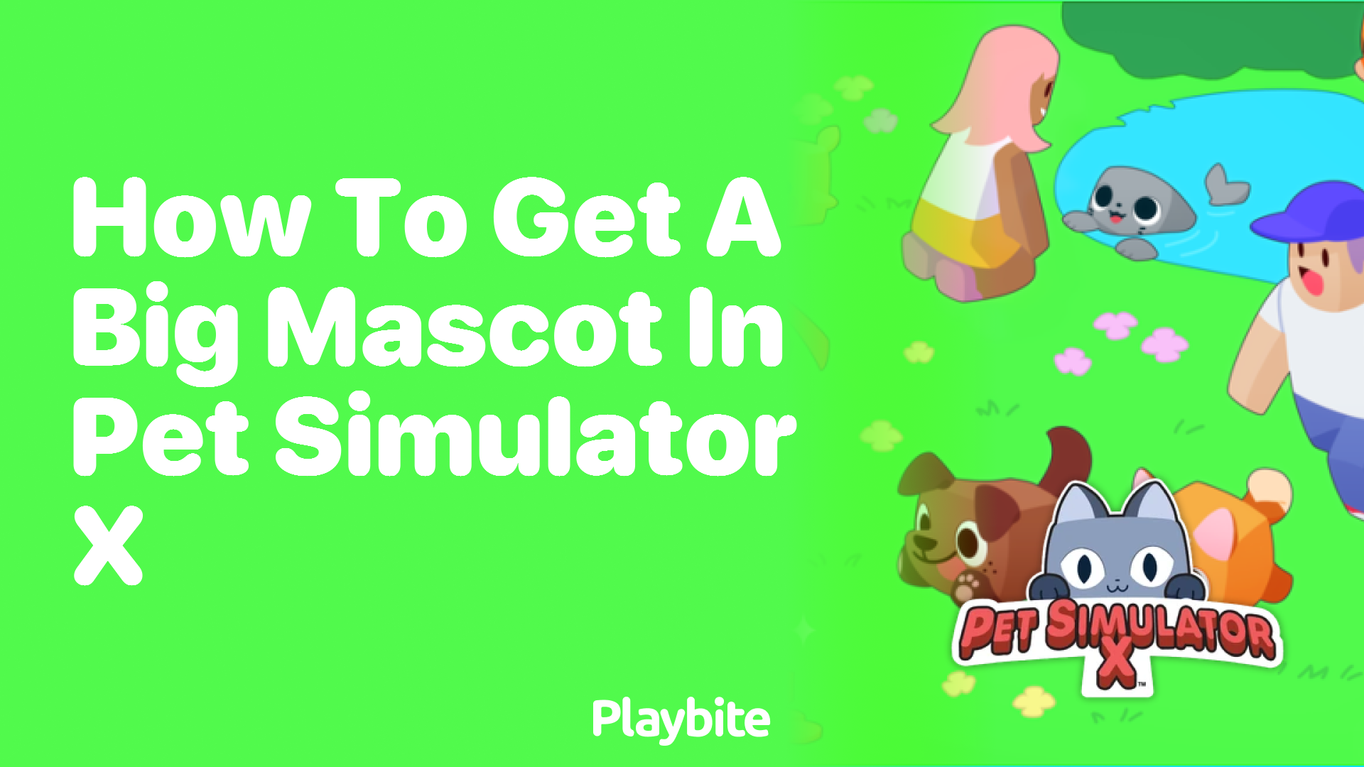 How to Get a Big Mascot in Pet Simulator X