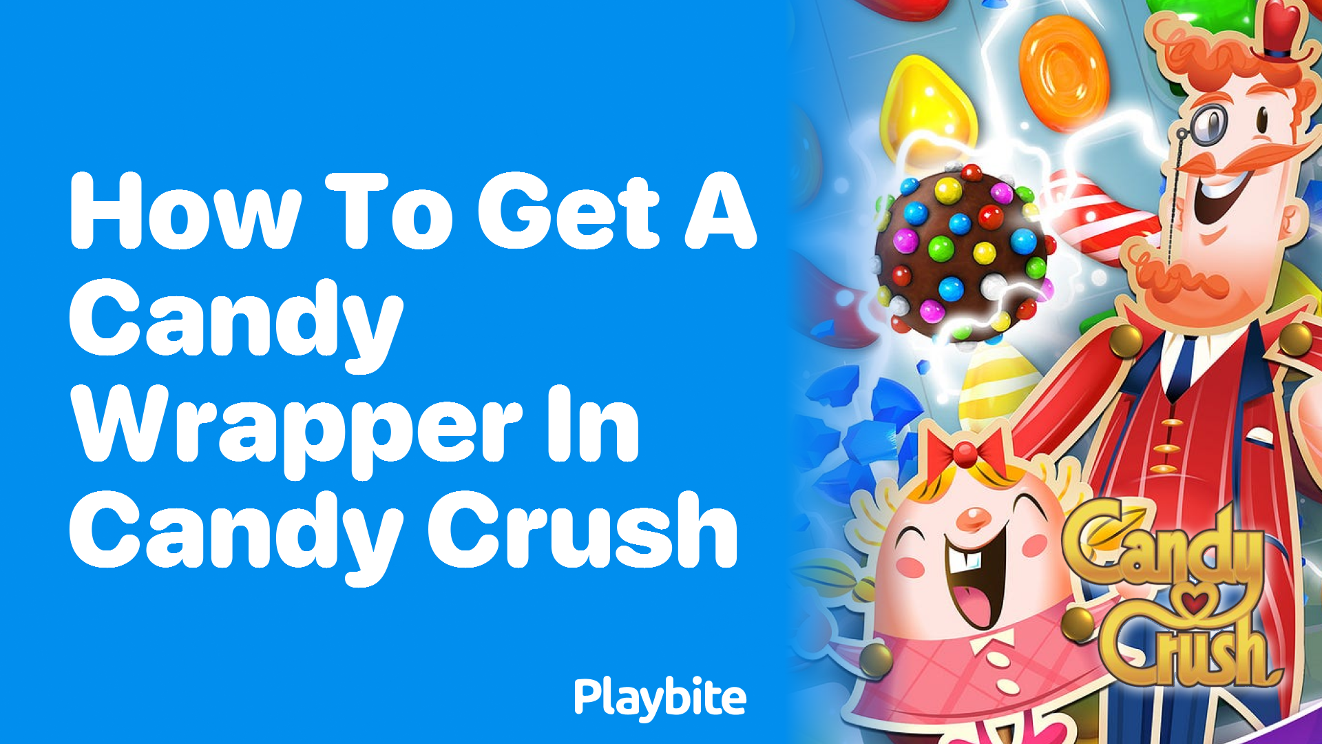 How to Get a Candy Wrapper in Candy Crush