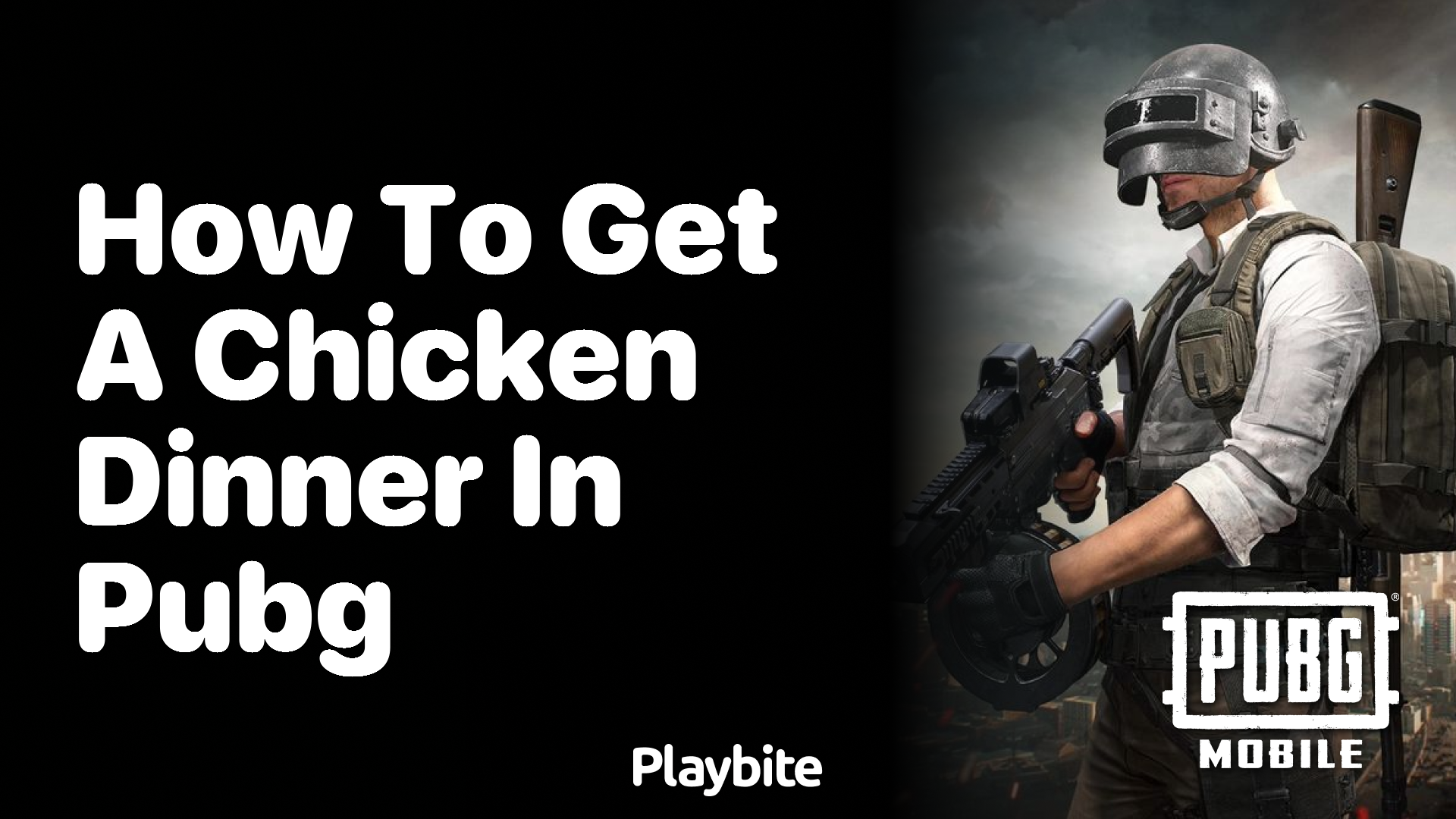 How to Get a Chicken Dinner in PUBG: Your Ultimate Guide