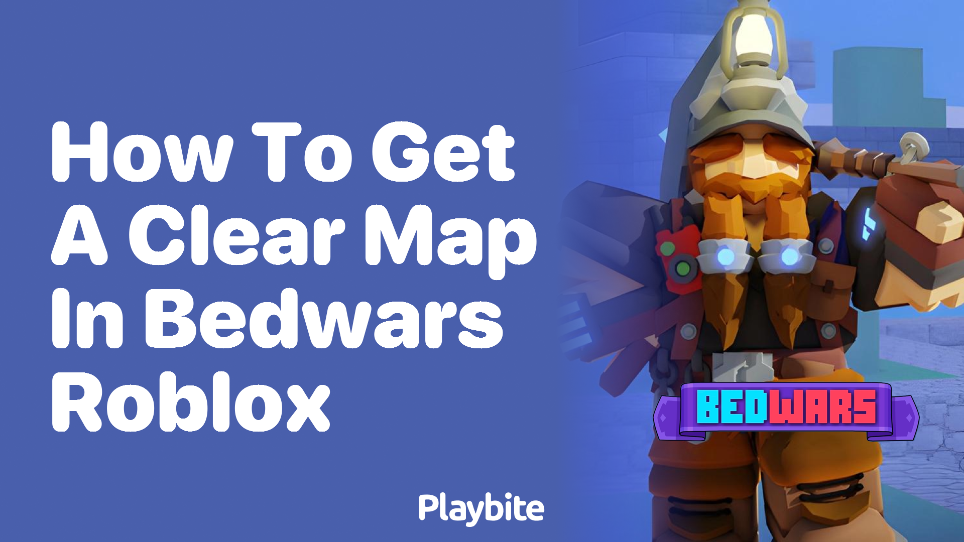 How to Get a Clear Map in Bedwars Roblox