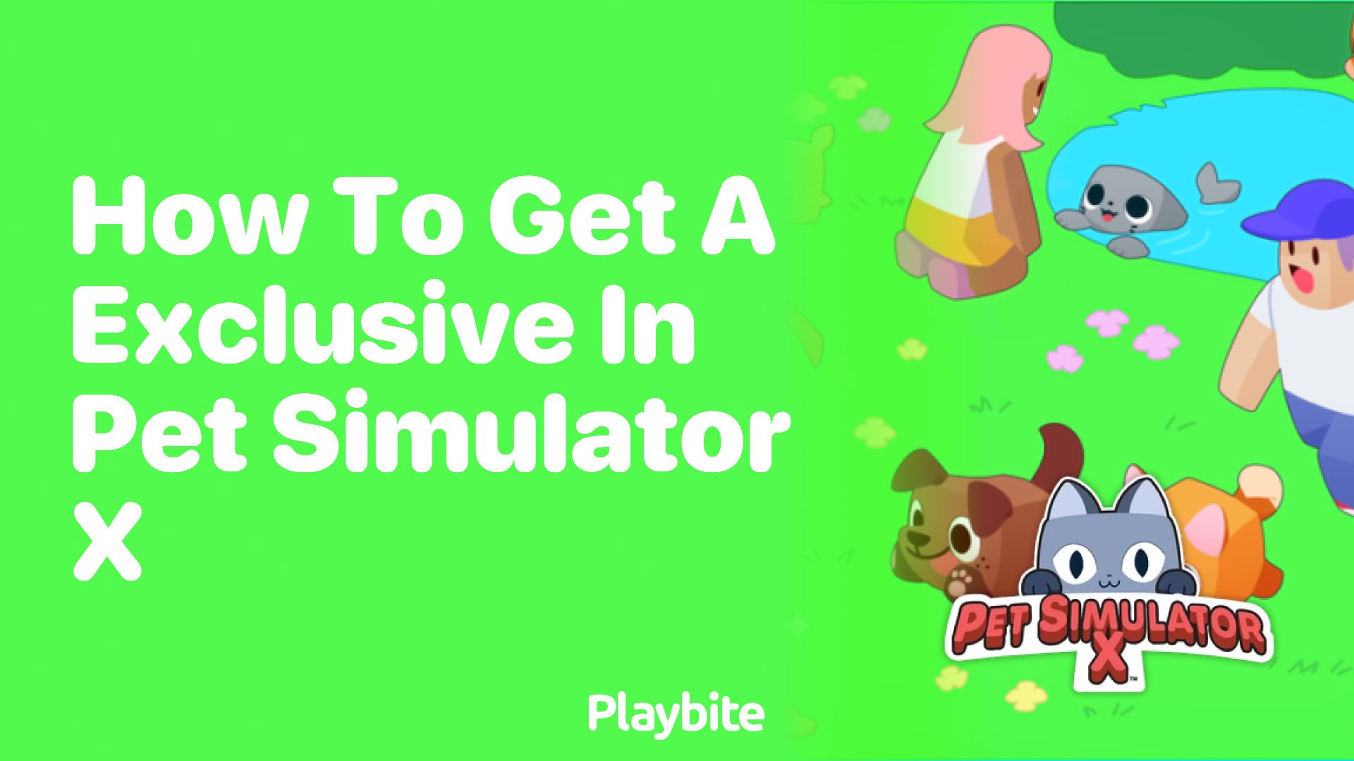 How to Get an Exclusive in Pet Simulator X