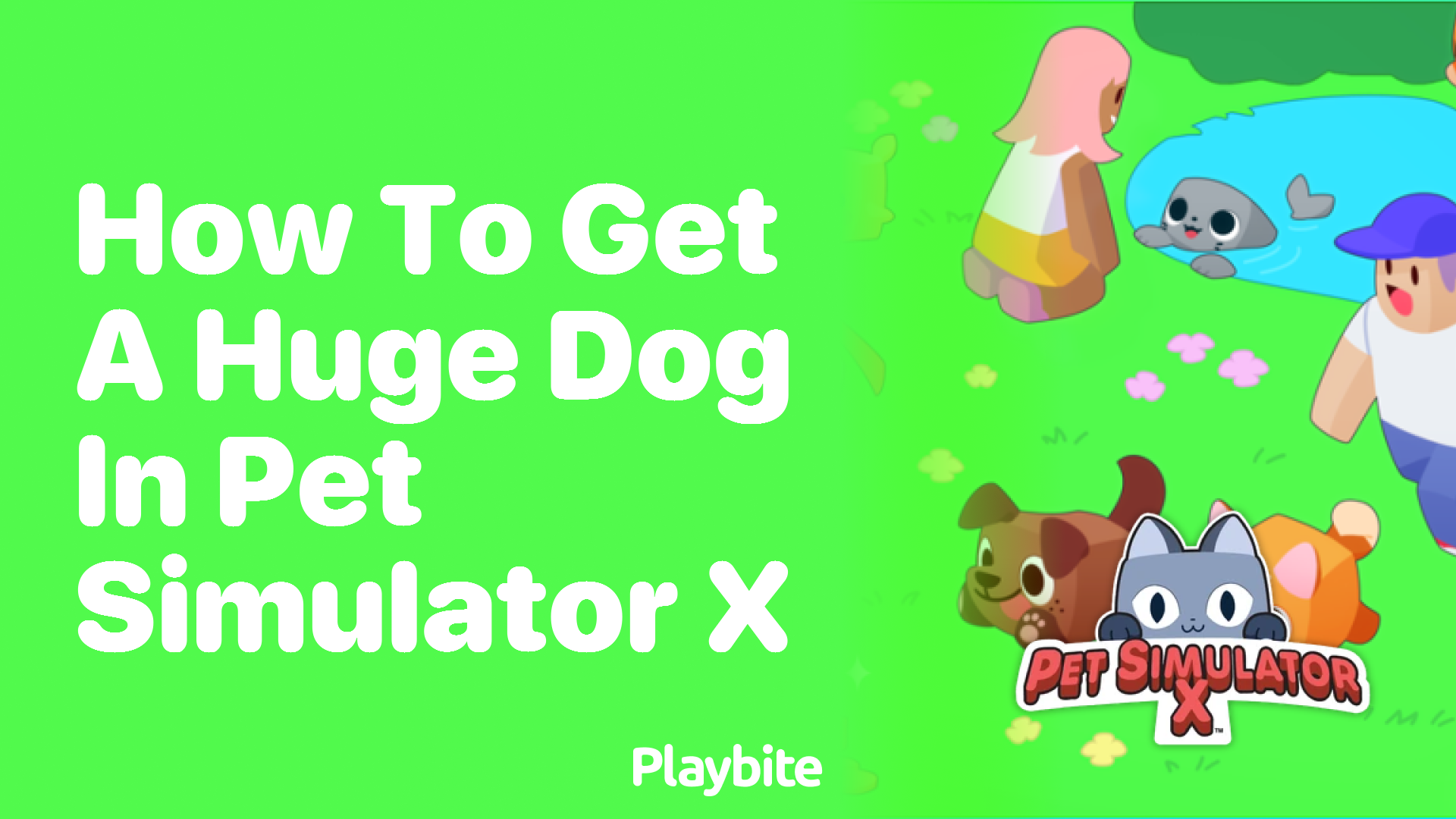 How to Get a Huge Dog in Pet Simulator X