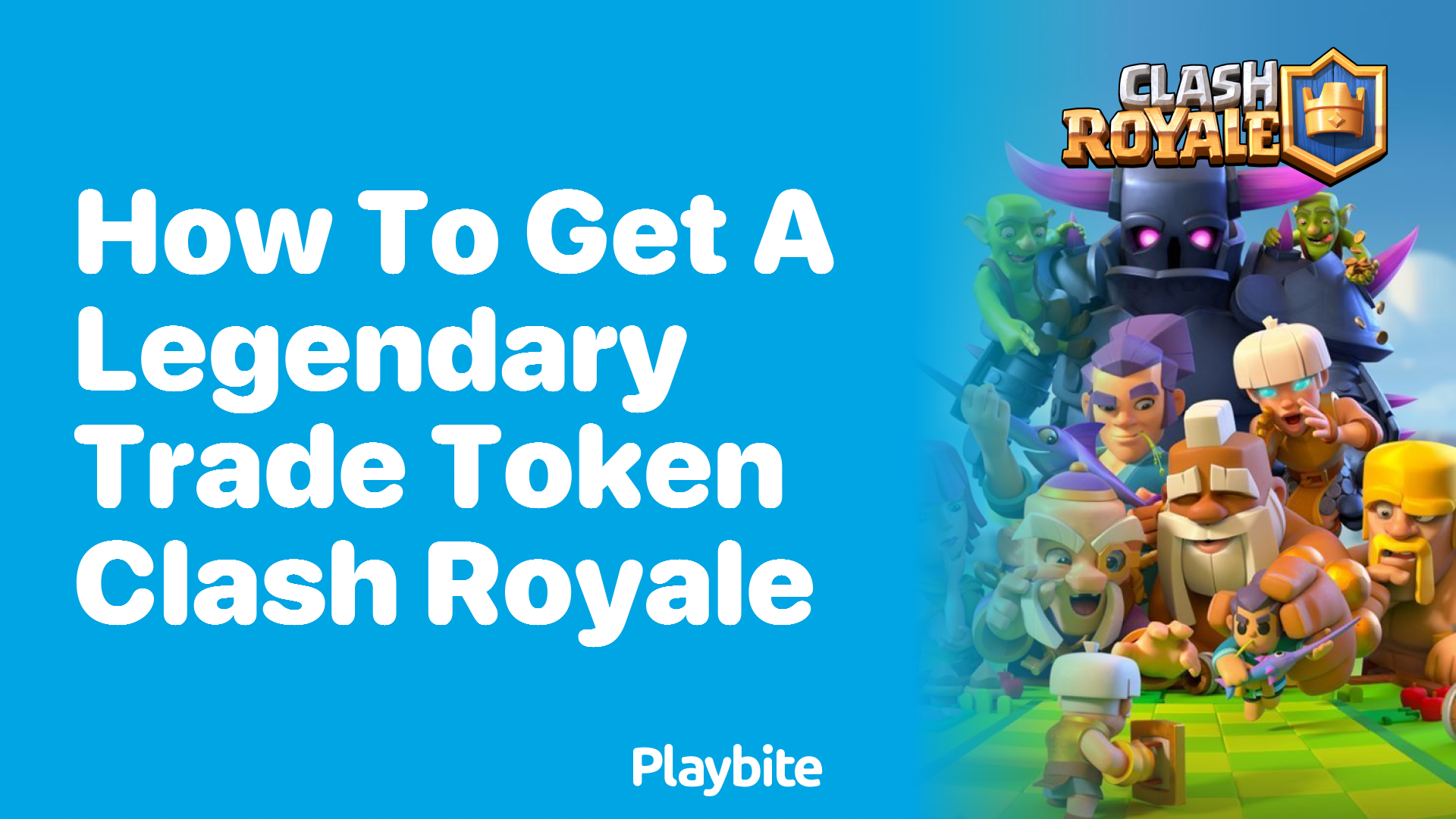 How to Get a Legendary Trade Token in Clash Royale