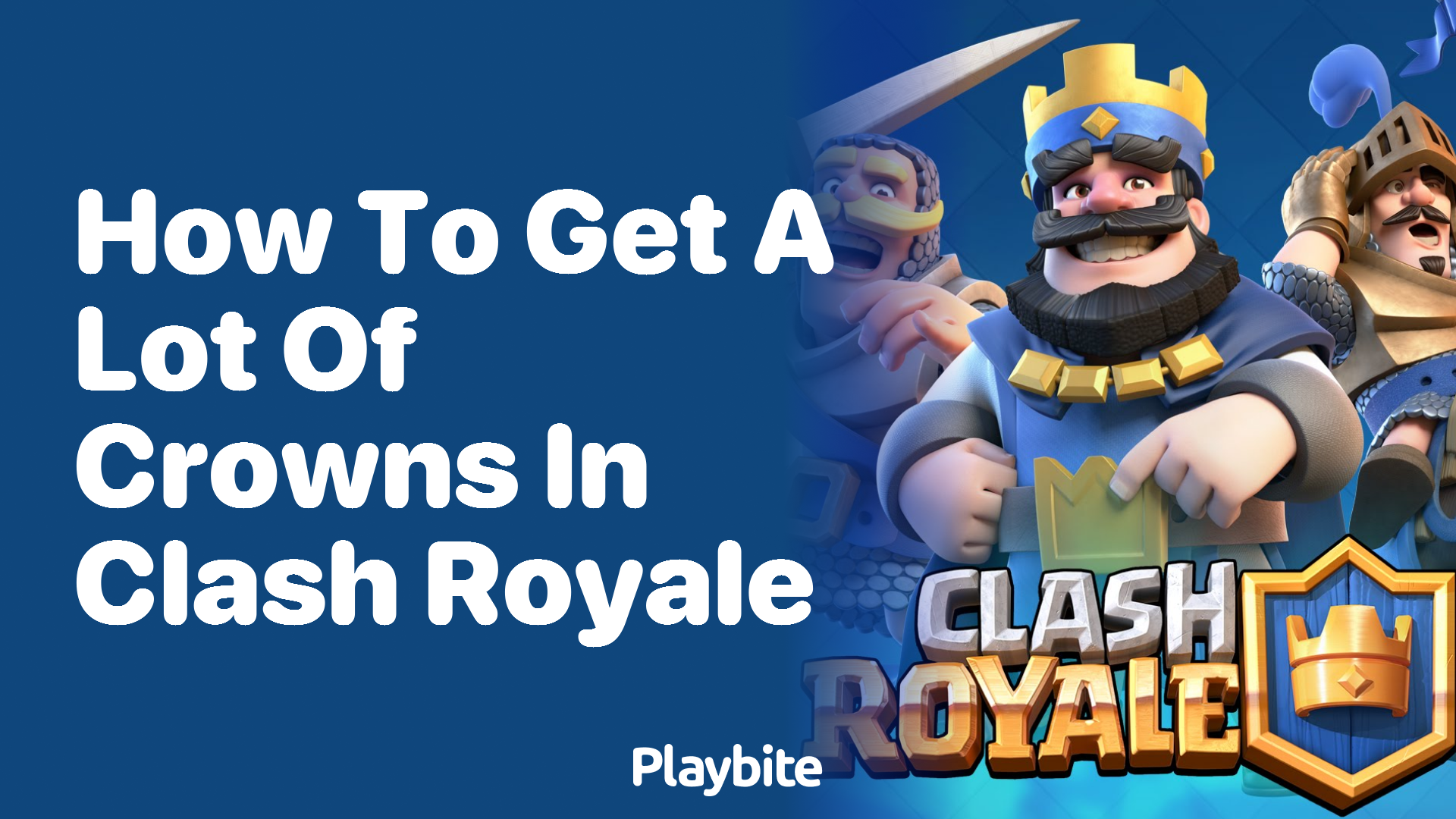 How to Get a Lot of Crowns in Clash Royale