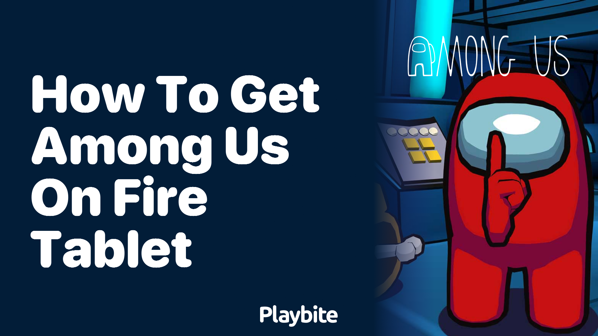 How to Get Among Us on Your Fire Tablet