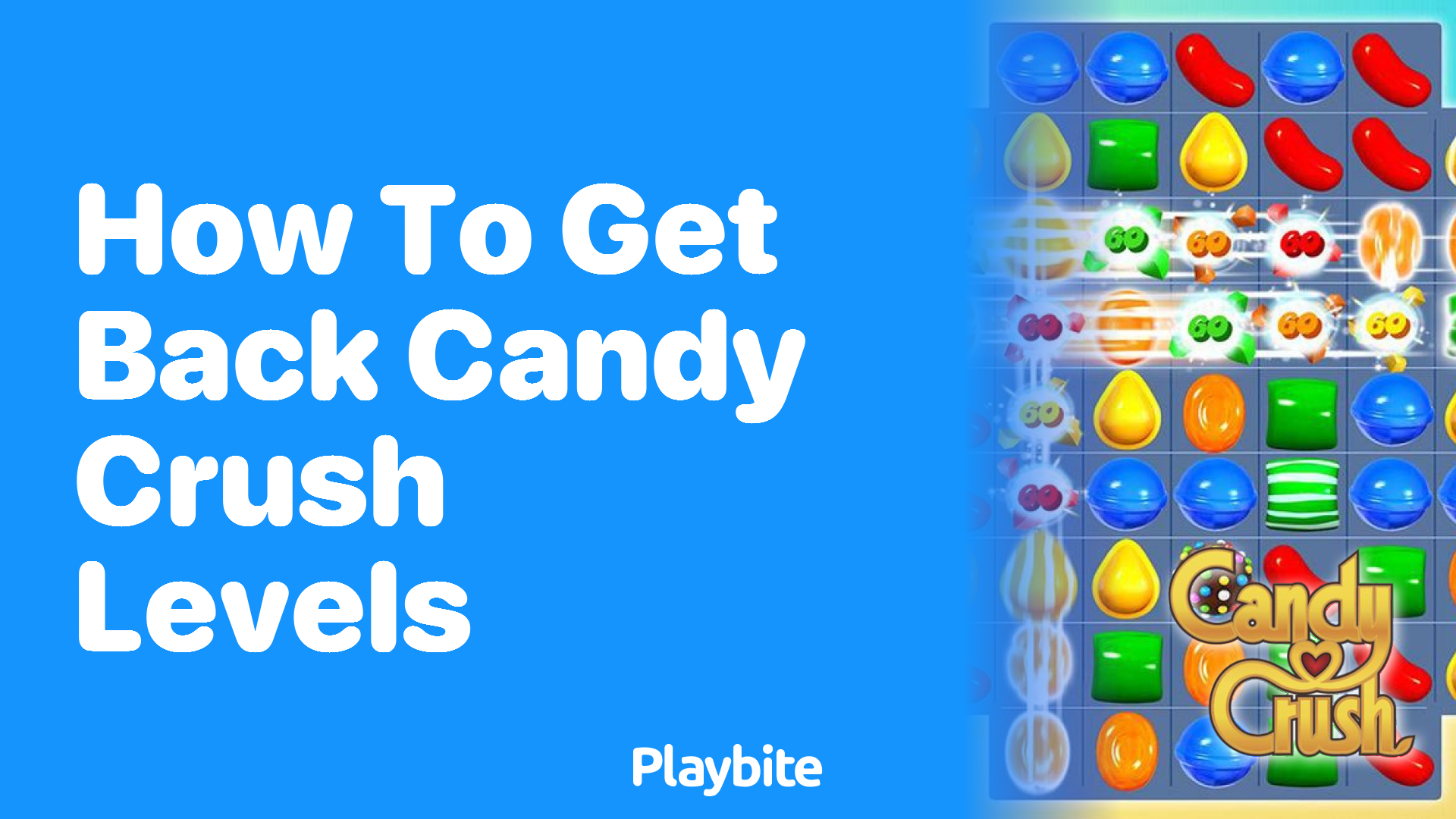 How to Get Back Candy Crush Levels: A Quick Guide