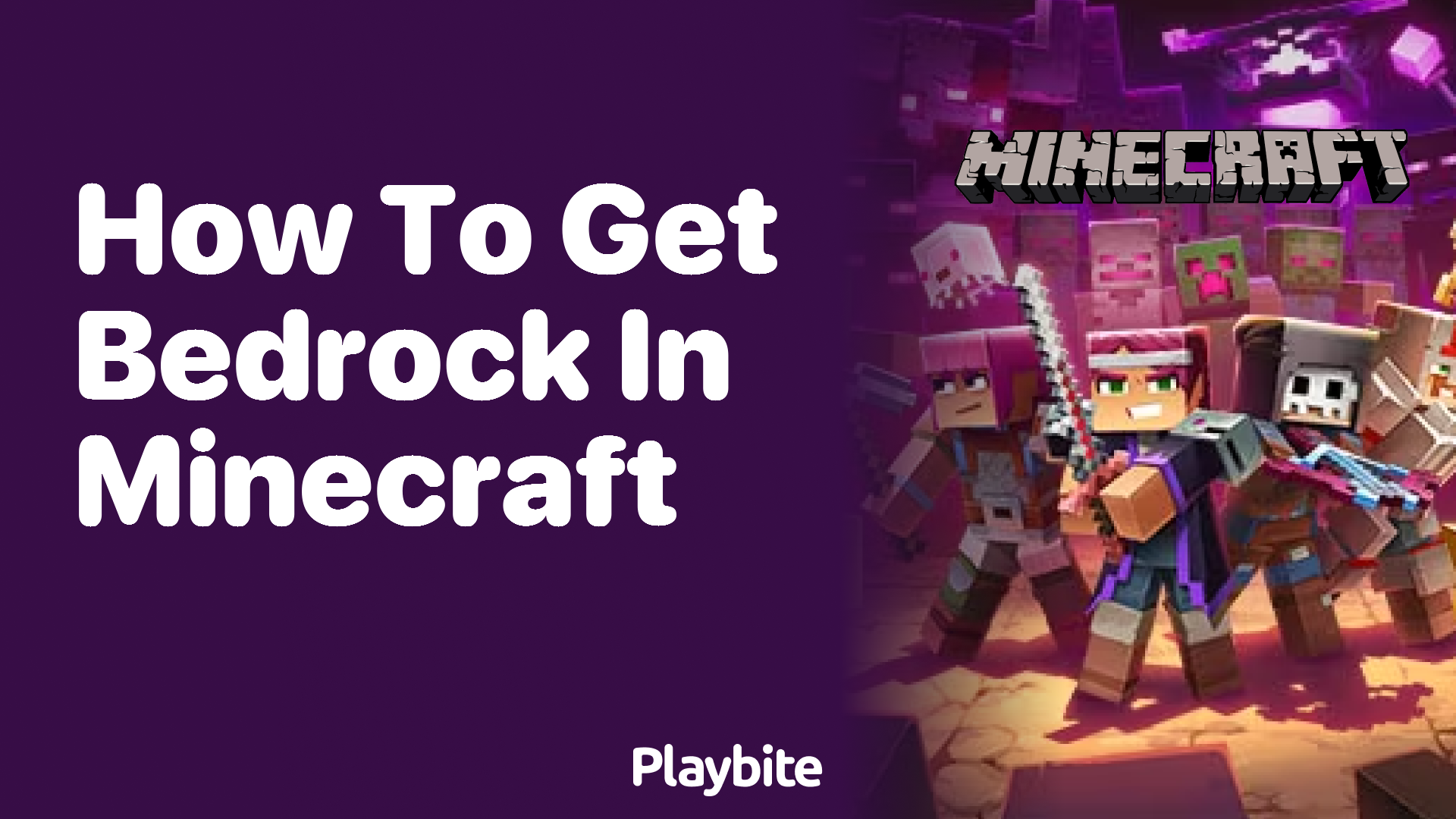 How to Get Bedrock in Minecraft